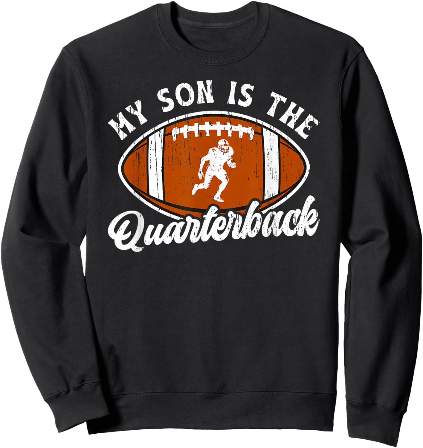 My Son Is The Quarterback Mom Of A Football Quarterback Mama Sweatshirt - Sweatshirt | Black