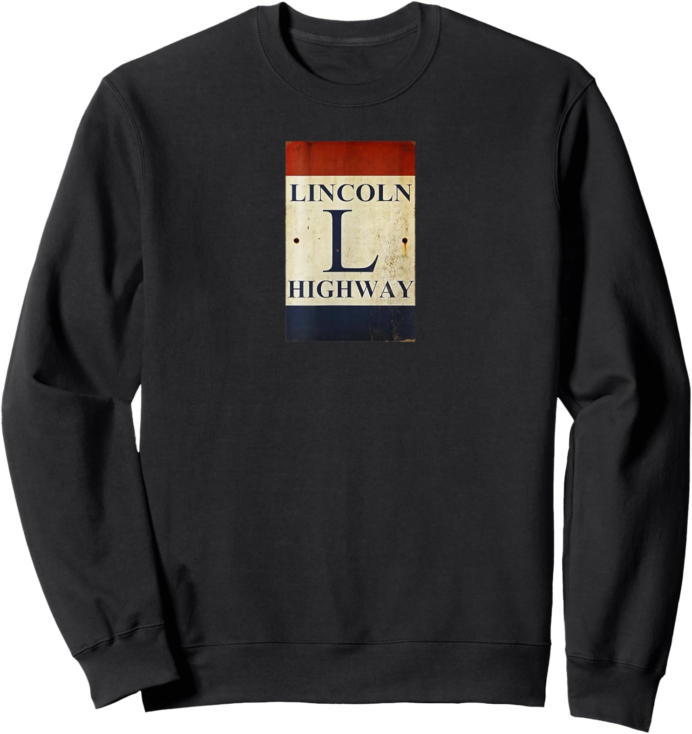 Lincoln Highway Sign (Weathered) Sweatshirt - Sweatshirt | Black