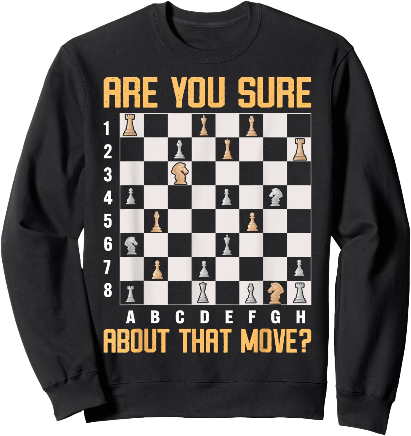 Are You Sure About That Move? Sweatshirt - Sweatshirt | Black