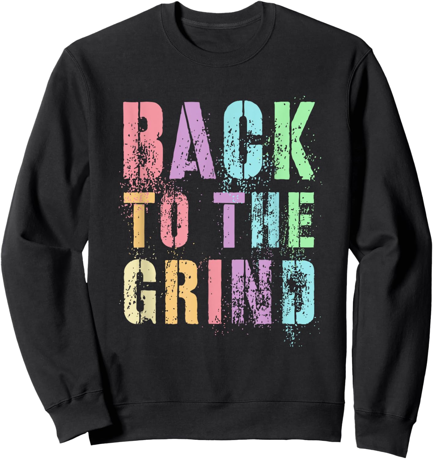 Funny BACK TO THE GRIND 6th 7th Grade Hello Watch Out ABCD Sweatshirt - Sweatshirt | Black