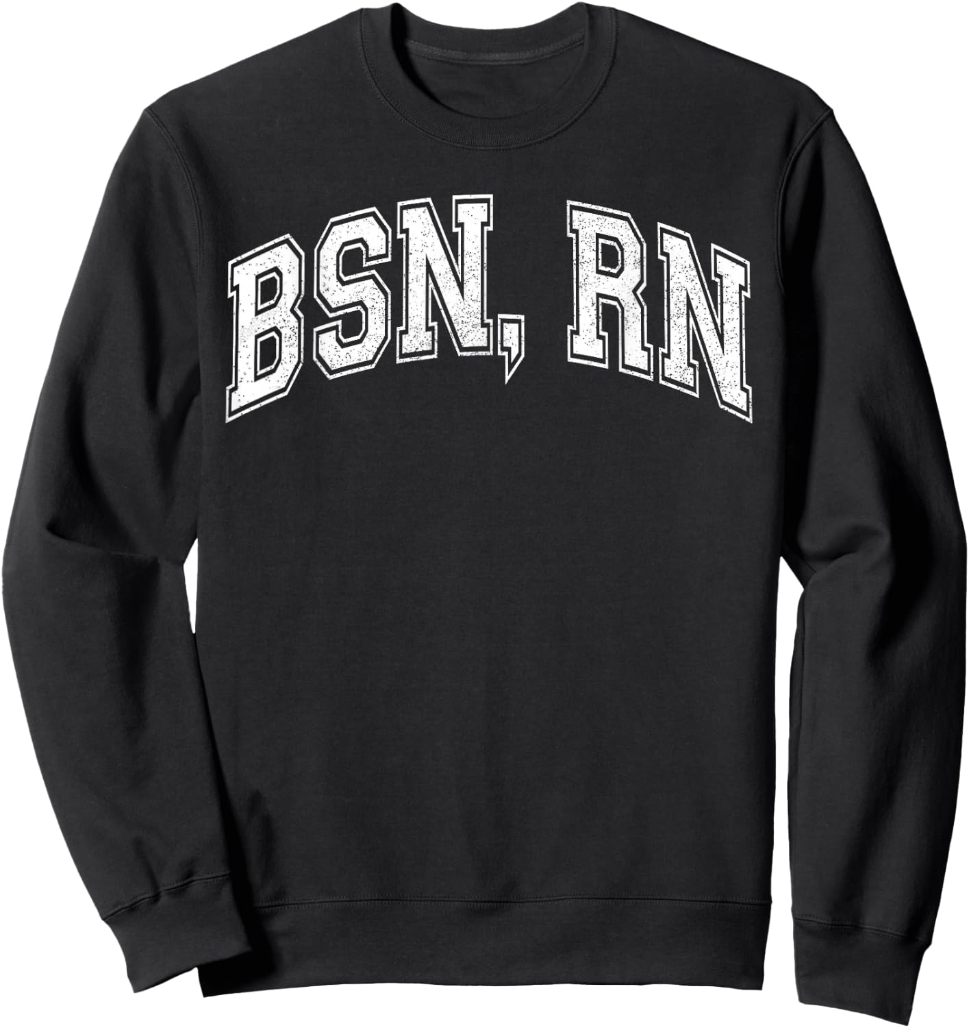 BSN Nurse BSN RN T Bachelor of Science in Nursing Nurse Squa Sweatshirt - Sweatshirt | Black