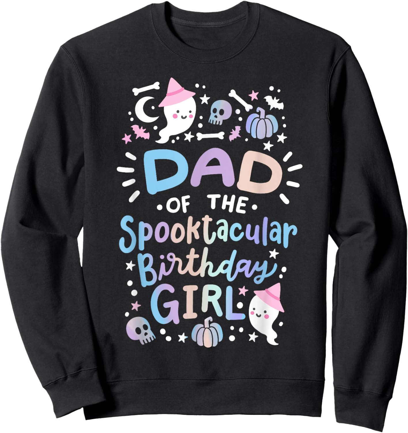 Dad of the Spooktacular Birthday Girl Halloween Family Sweatshirt - Sweatshirt | Black