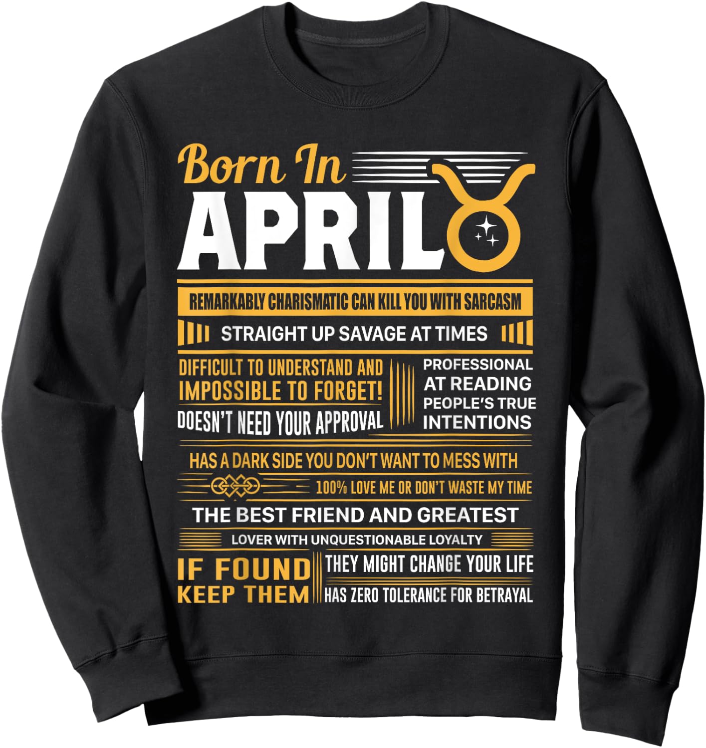 Born In April Taurus Funny Birthday Gift Sweatshirt - Sweatshirt | Black
