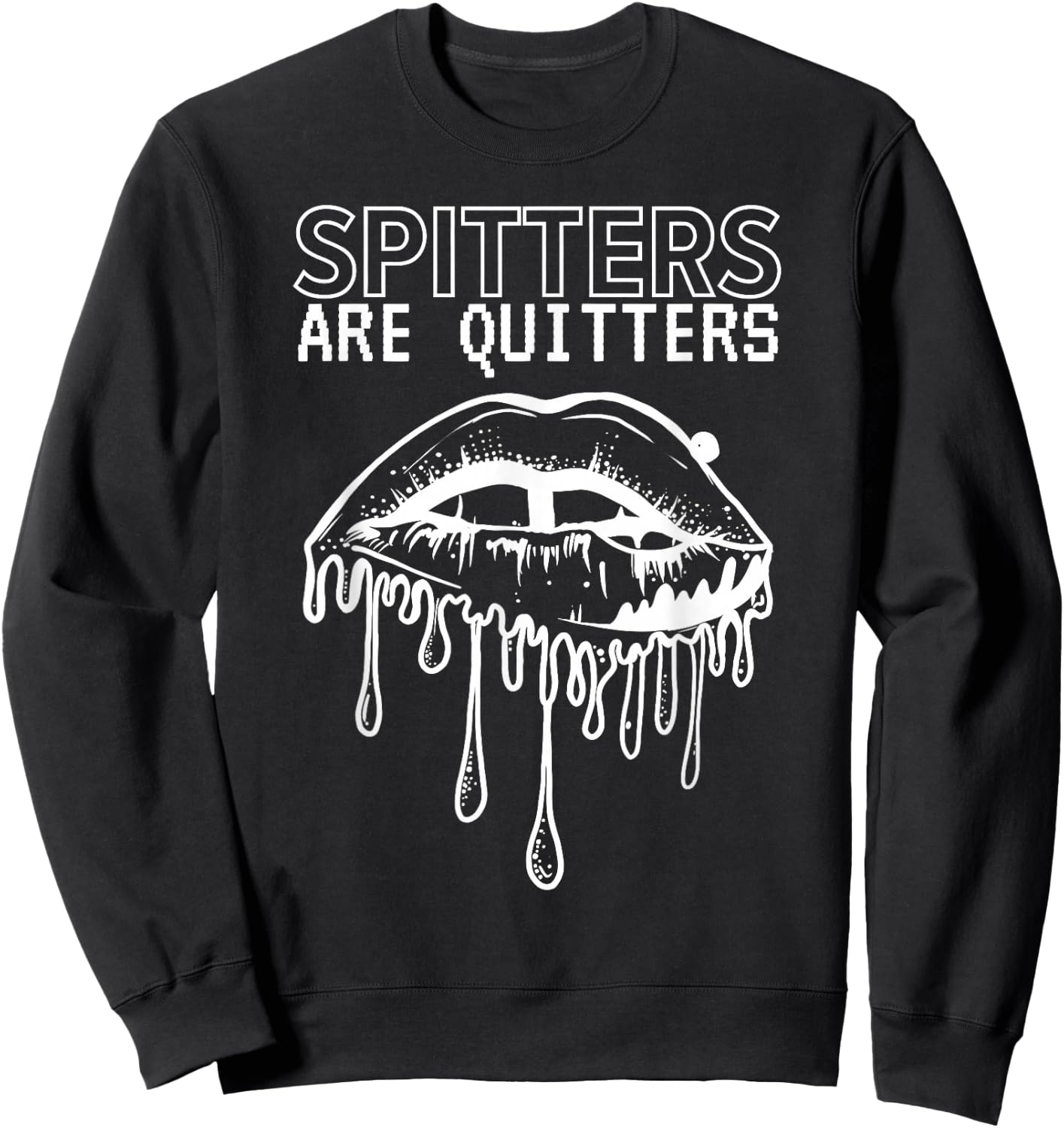 SPITTERS ARE QUITTERS -Adults Black Cotton 100% Short Sleeve Modern Humorous Sweatshirt - Sweatshirt | Black