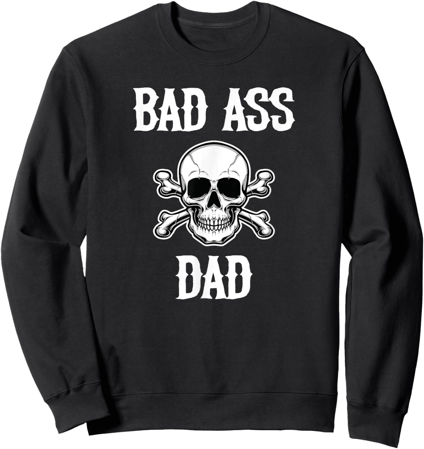 Cool Father Quote Bad Ass Dad Vibes Meme Saying Design Sweatshirt - Sweatshirt | Black