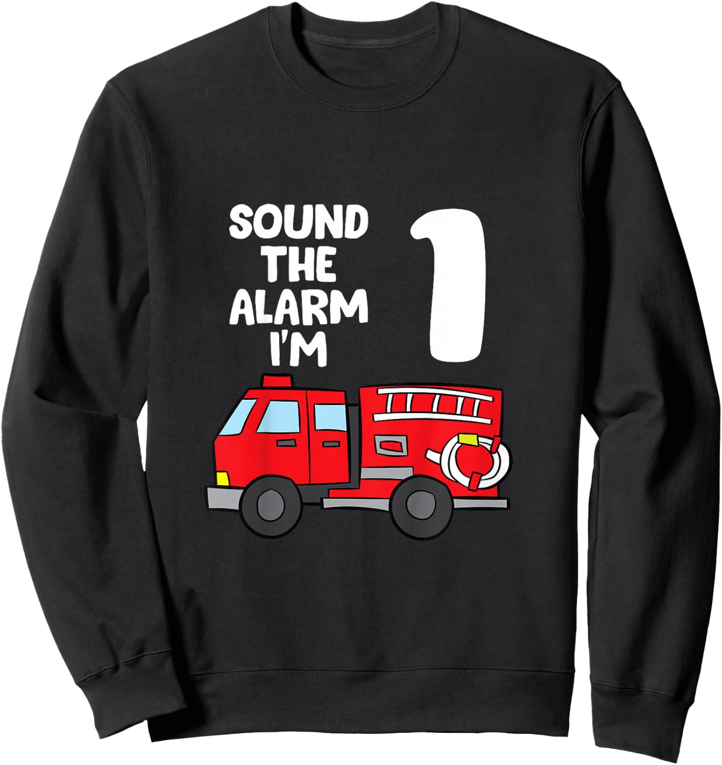 Sound Alarm I'm 1 Children 1. Birthday Fire Truck Sweatshirt - Sweatshirt | Black