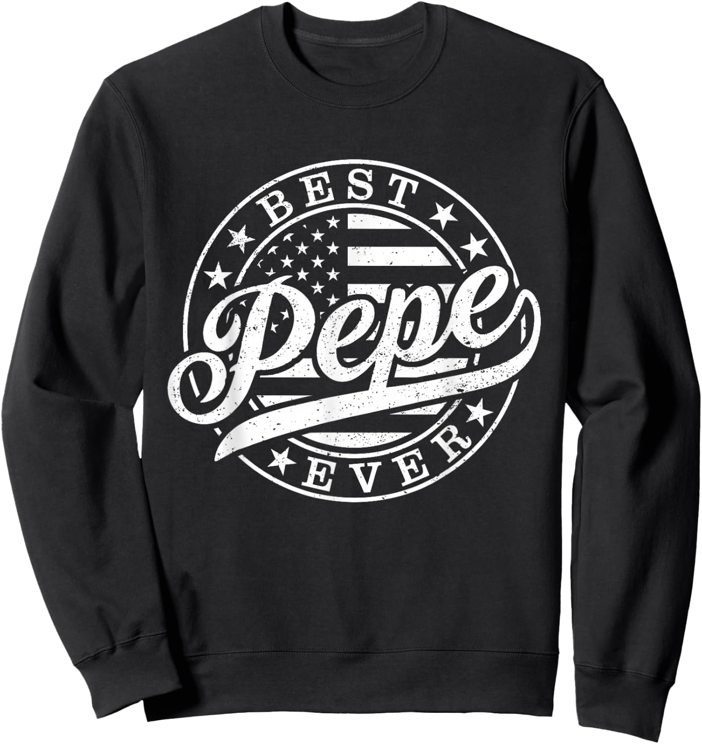 Best Pepe Ever American US Flag Funny Grandpa Father's Day Sweatshirt - Sweatshirt | Black