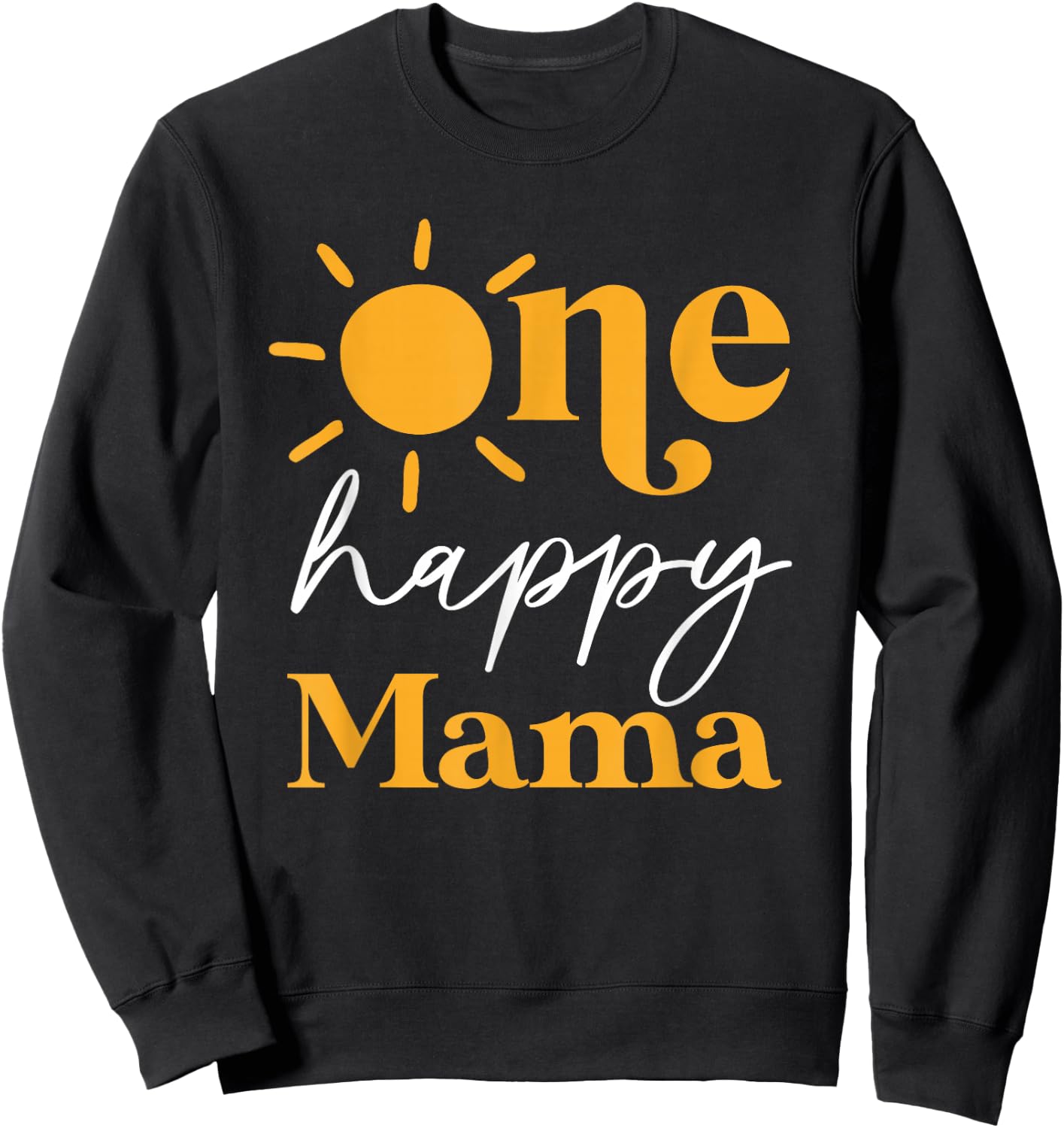 One Happy Mama of The Birthday First Trip Around the Sun Sweatshirt - Sweatshirt | Black