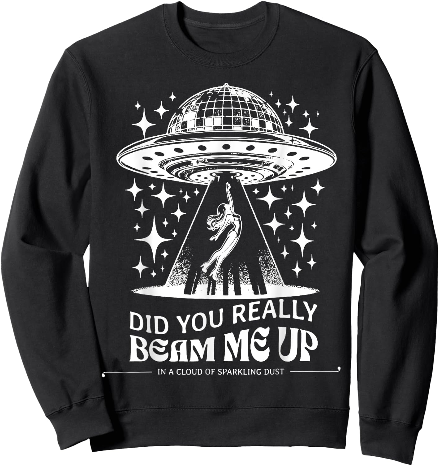 Did You Really Beam Me Up Sweatshirt - Sweatshirt | Black