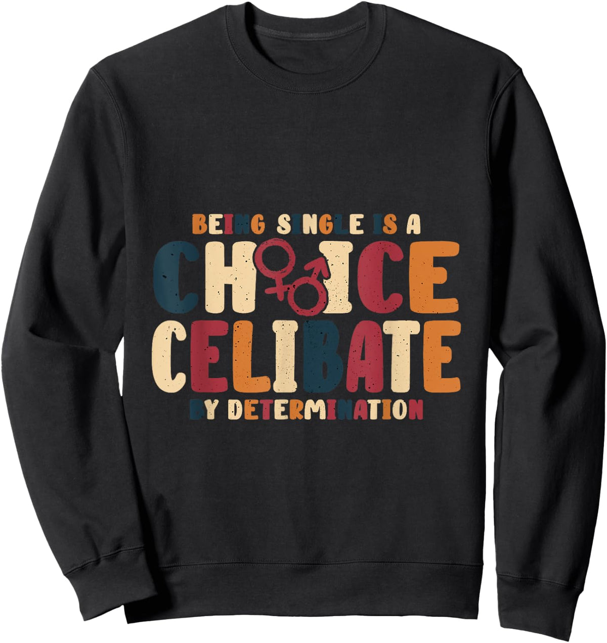 Celibate By Determination Cool Celibacy Rocks Women Sweatshirt - Sweatshirt | Black