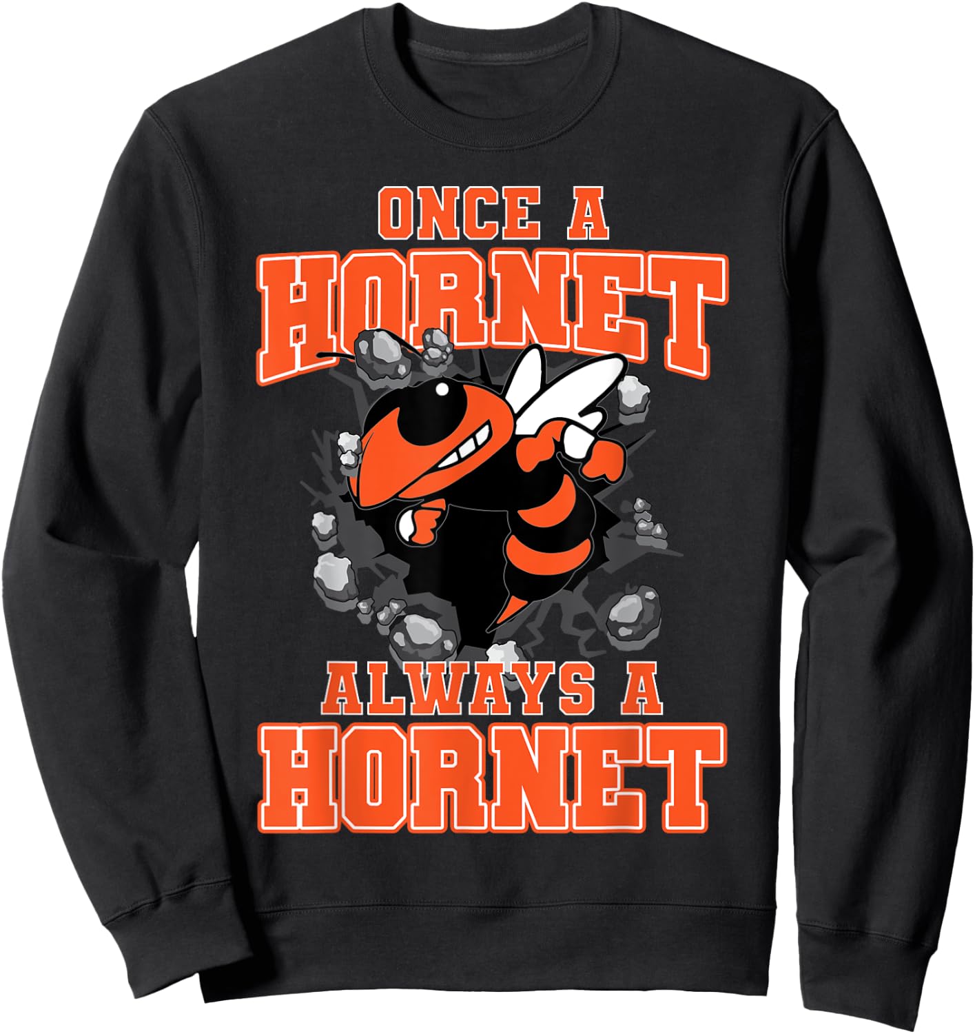 Once A Hornet Always A Hornet Back To School Spirit O Sweatshirt - Sweatshirt | Black