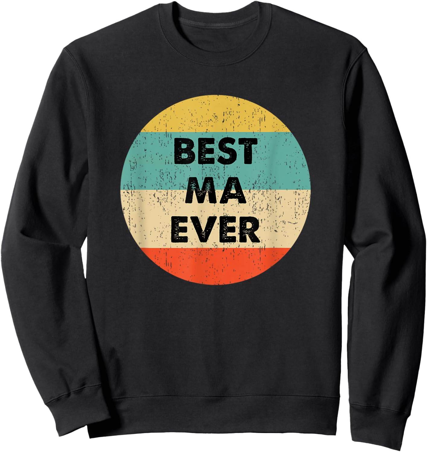 Best Ma Ever Sweatshirt - Sweatshirt | Black