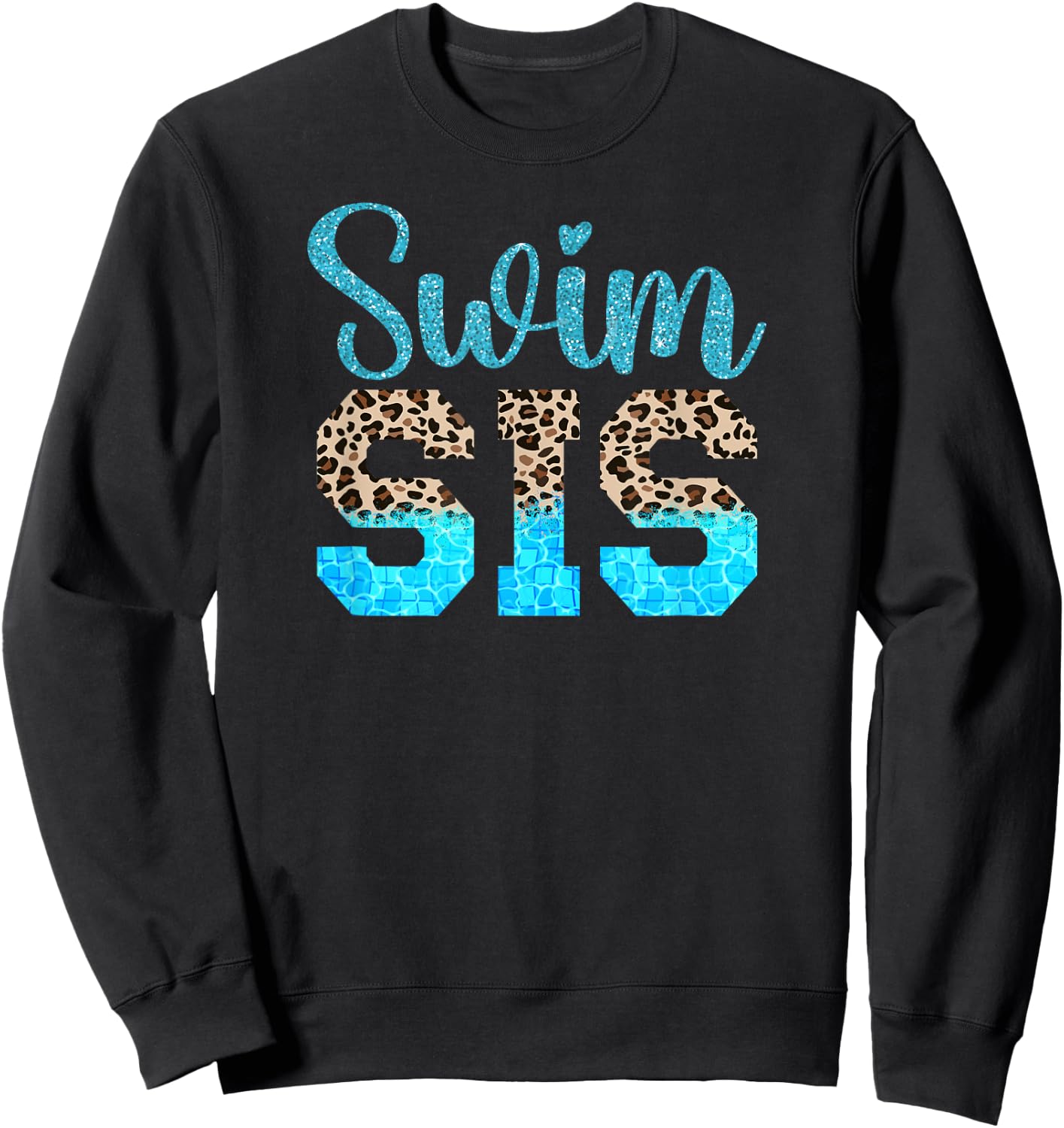 Swim Sister Of A Swimmer Sis Leopard Swimming Sister Sweatshirt - Sweatshirt | Black