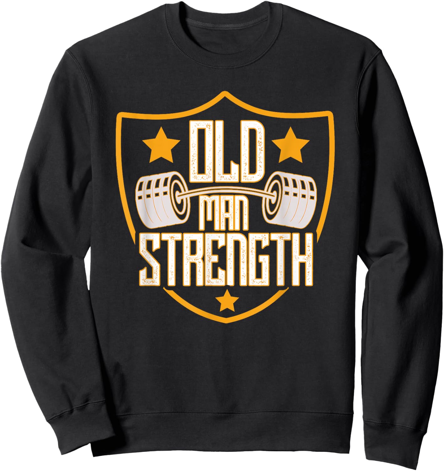 Old Man Strength Gym Father's Day Gift Dad Sweatshirt - Sweatshirt | Black