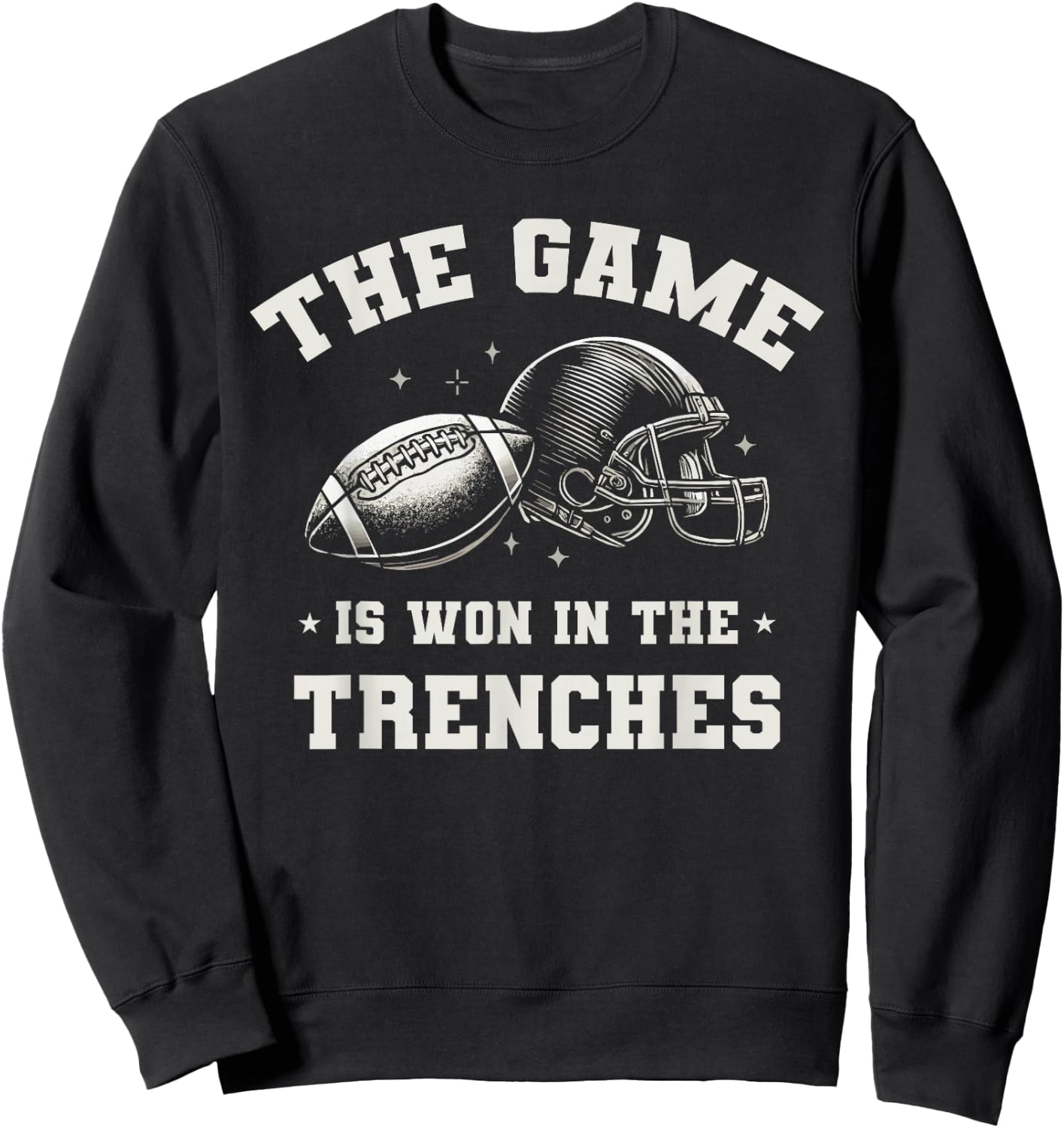 Football The Game Is Won In The Trenches Sweatshirt - Sweatshirt | Black
