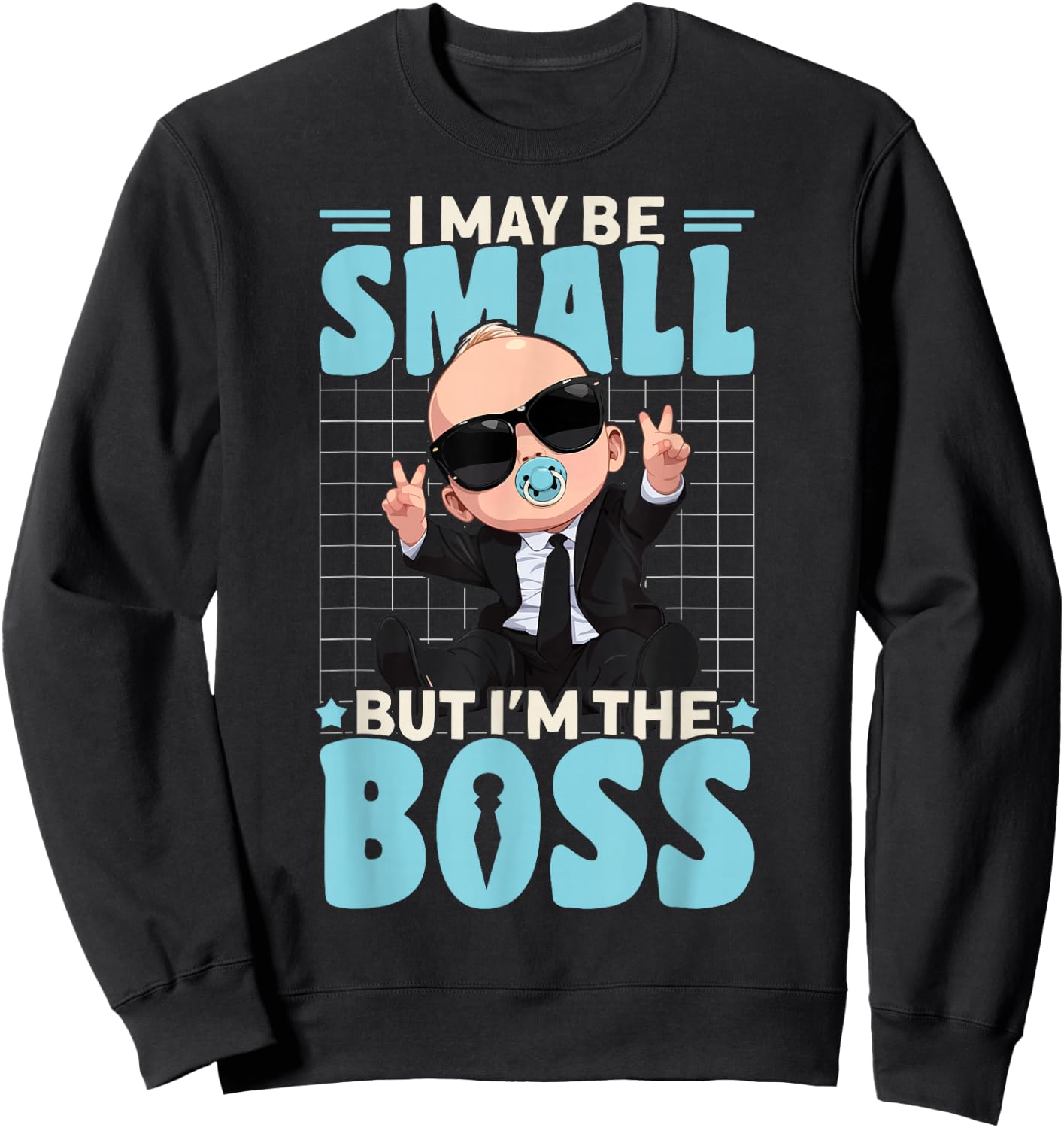 Baby Boss I May Be Small But I'm The Boss Like A Boss Kids Sweatshirt - Sweatshirt | Black