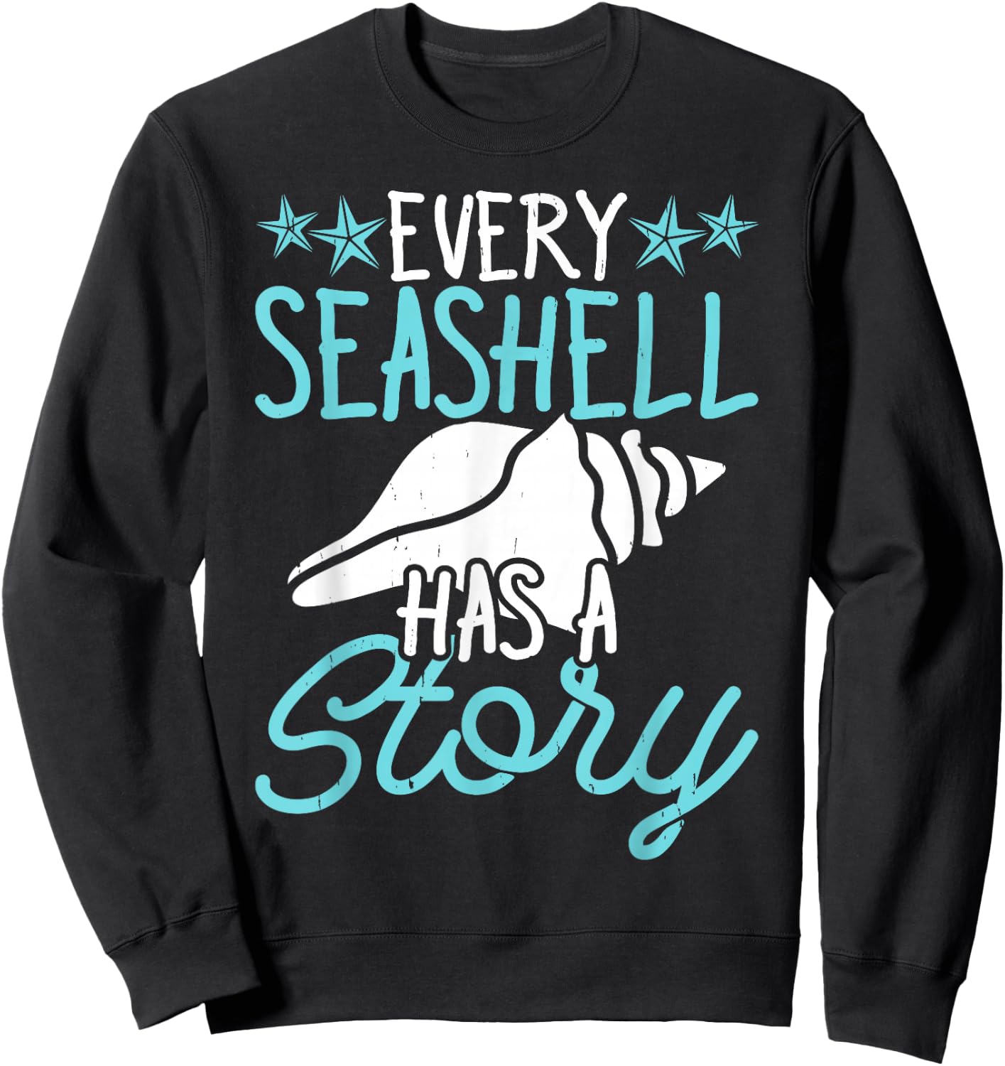 Every Seashell Has A Story Sweatshirt - Sweatshirt | Black