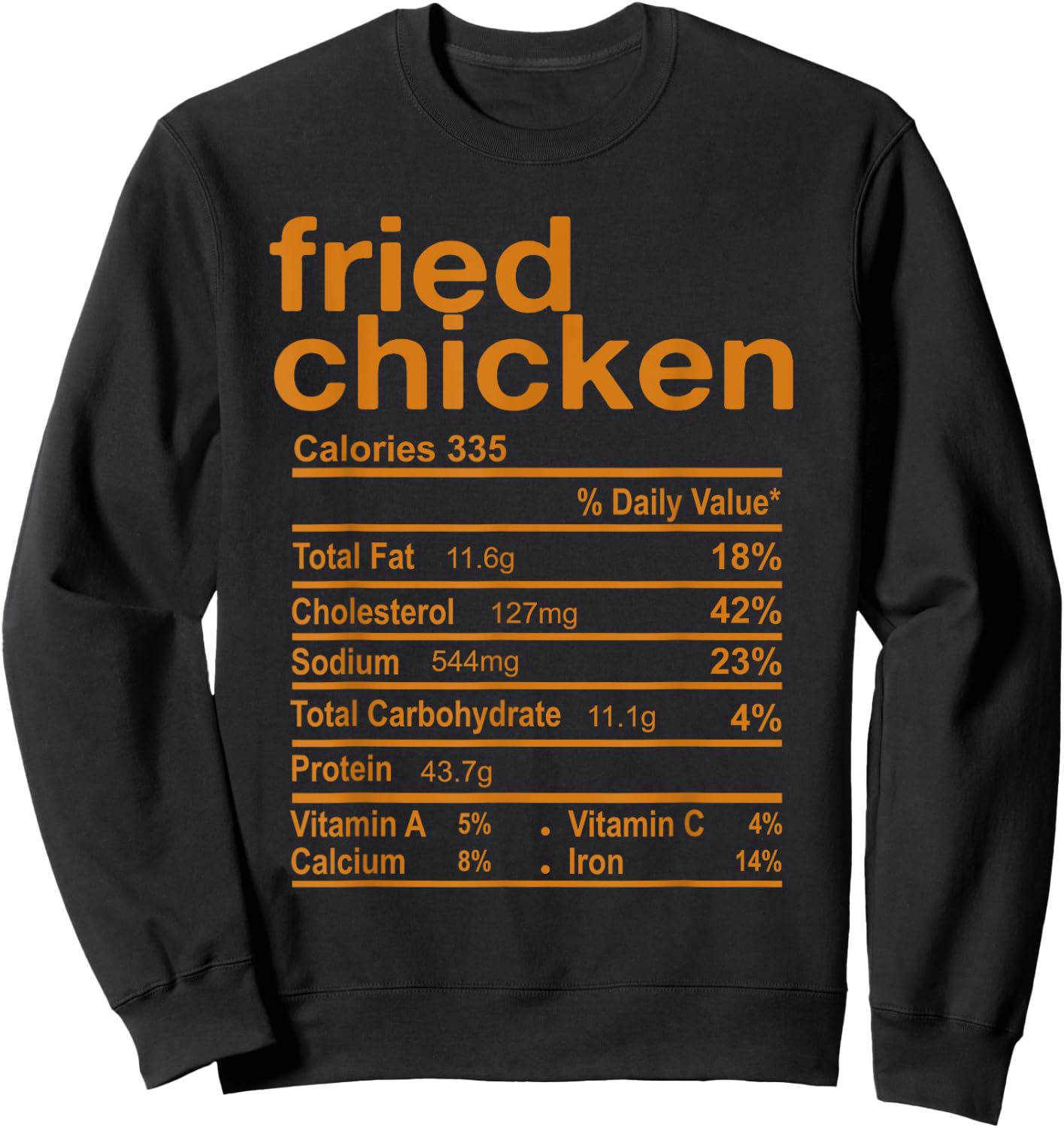 Fried Chicken Nutrition Facts Funny Thanksgiving Christmas Sweatshirt - Sweatshirt | Black