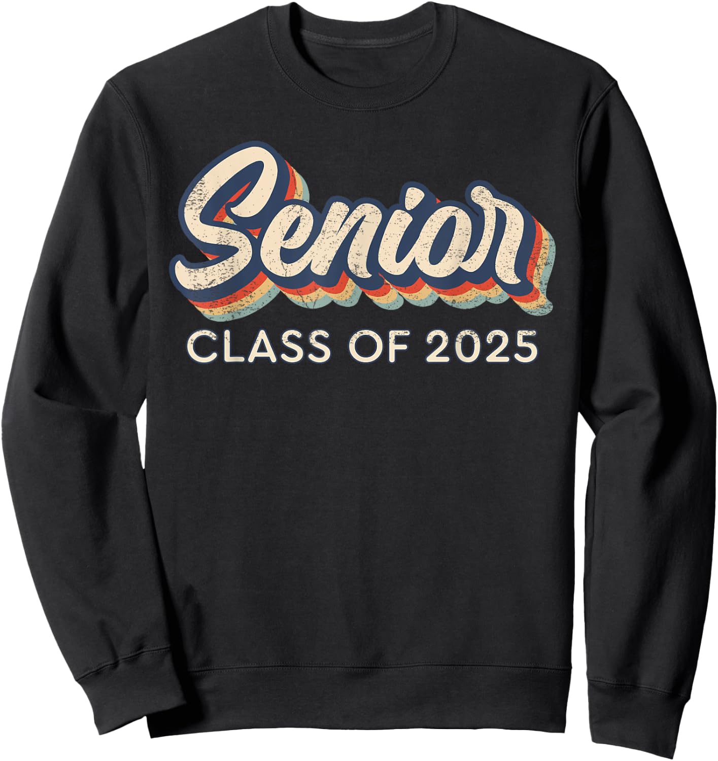 Retro Senior Class of 2025 Senior 2025 Graduate High School Sweatshirt - Sweatshirt | Black