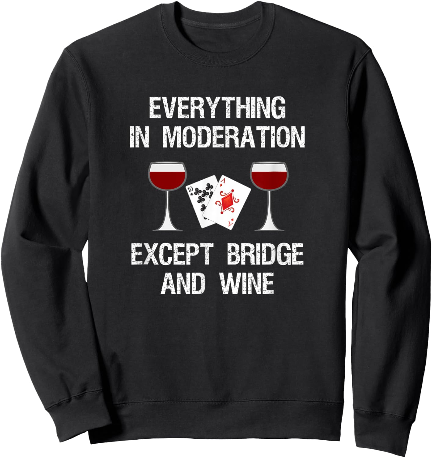 Bridge - Funny Bridge Card Game and Wine Sweatshirt - Sweatshirt | Black