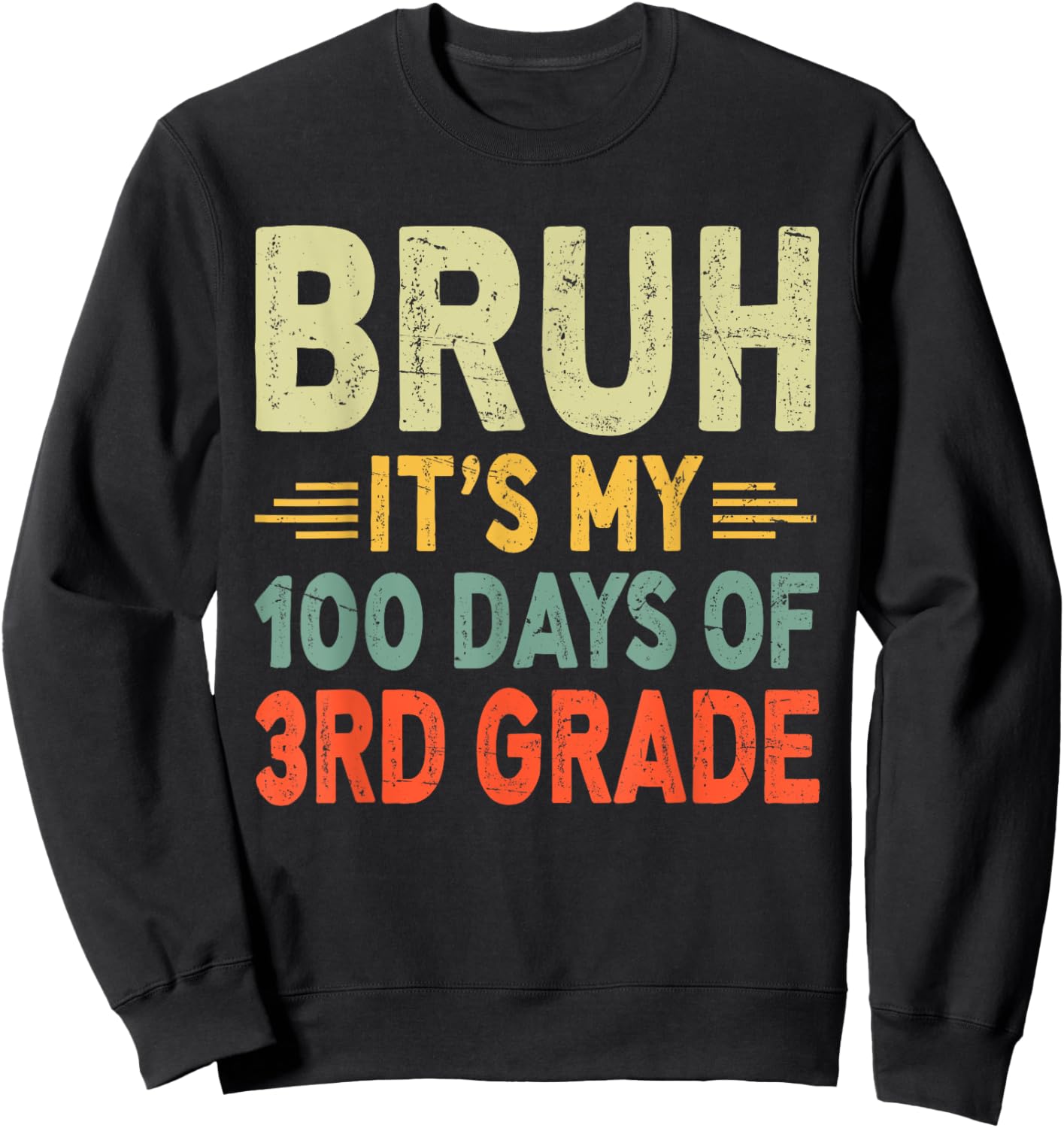 Bruh It's My 100 Days Of 3rd Grade 100th Day Of School Boys Sweatshirt - Sweatshirt | Black