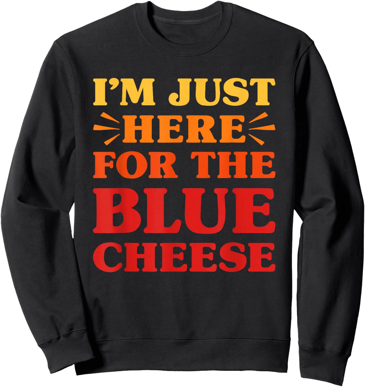 Blue Cheese I Love Blue Cheese Funny Food Lover Sweatshirt - Sweatshirt | Black