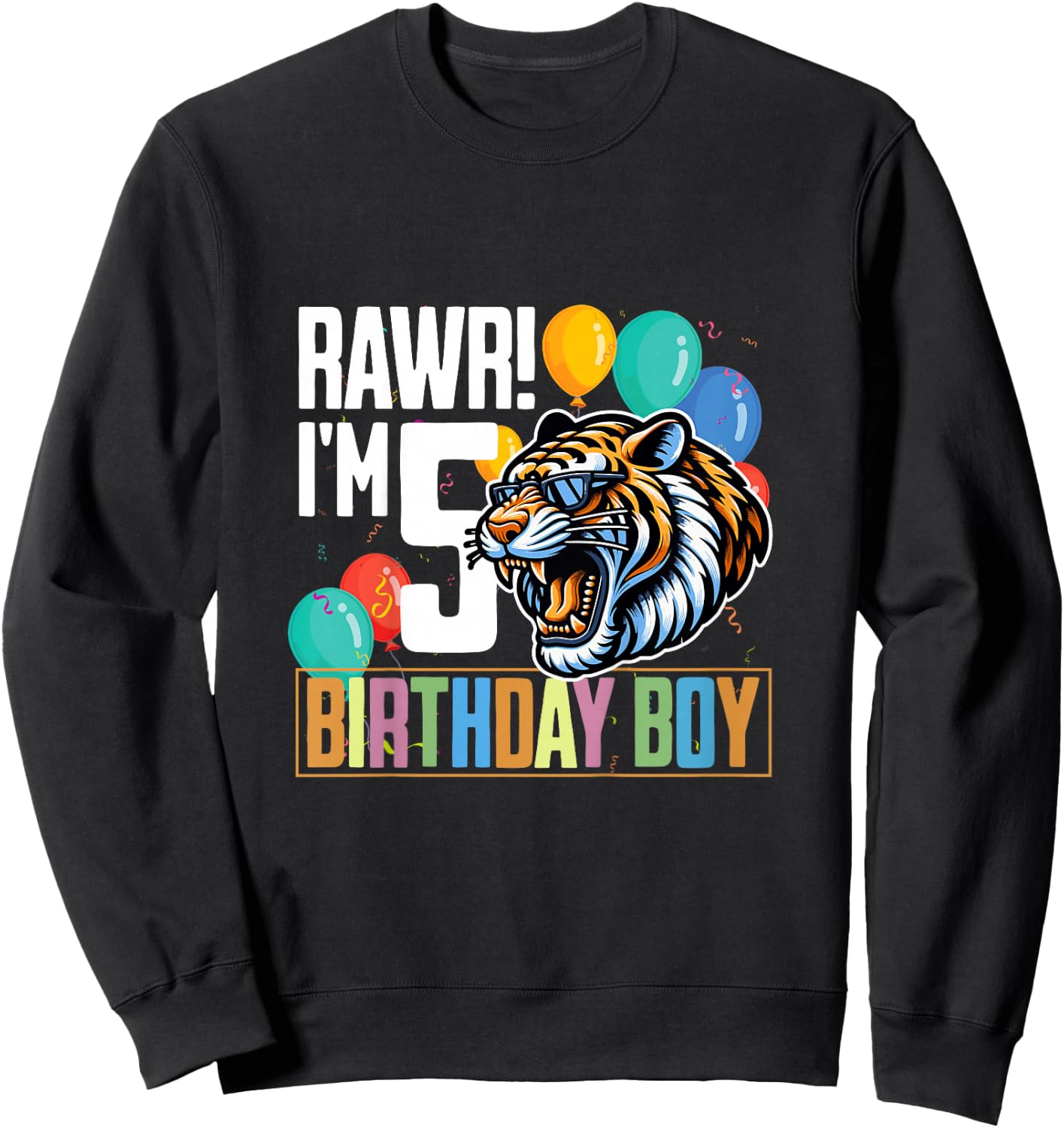 Tiger Rawr I'm 5 Year Old 5th Birthday Boy Sweatshirt - Sweatshirt | Black