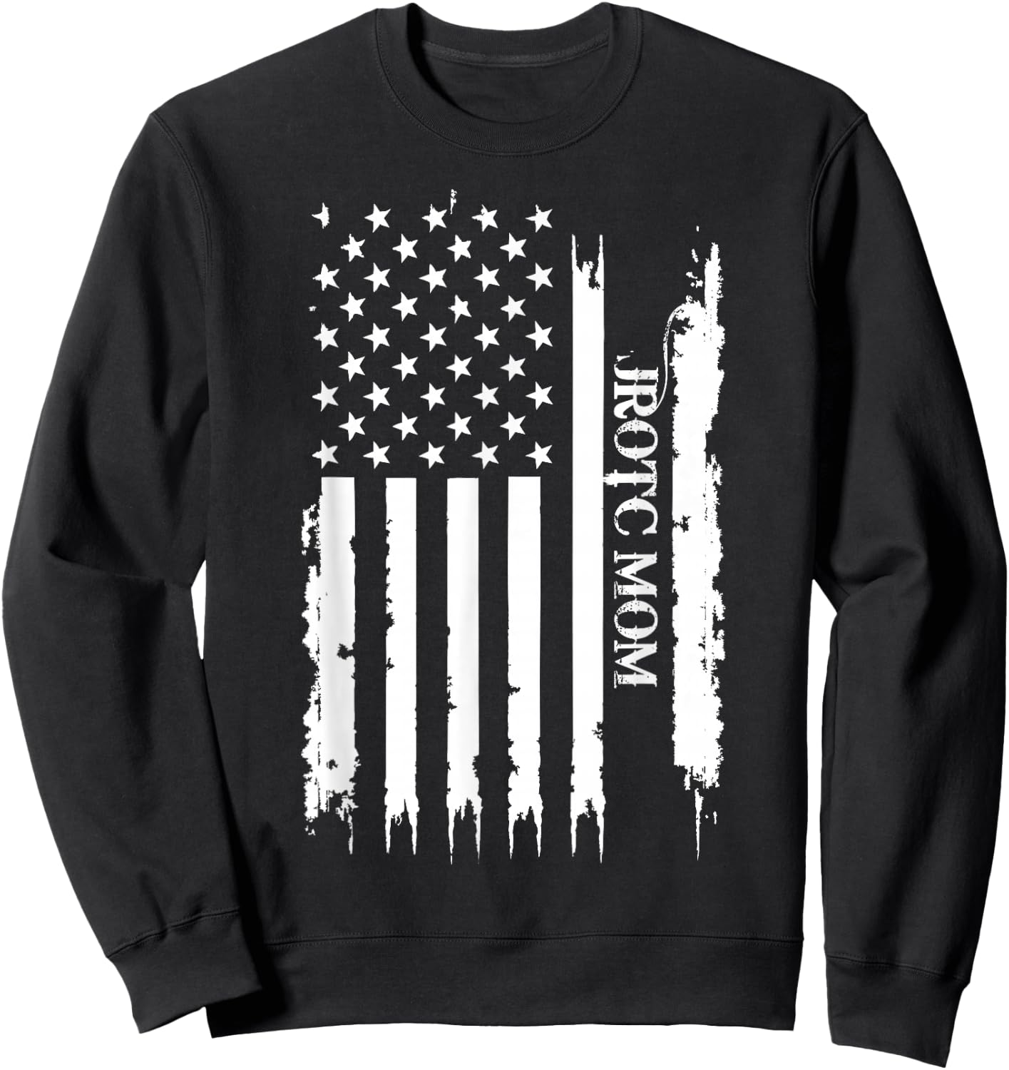 JROTC Mom United States Distressed w US Flag Sweatshirt - Sweatshirt | Black