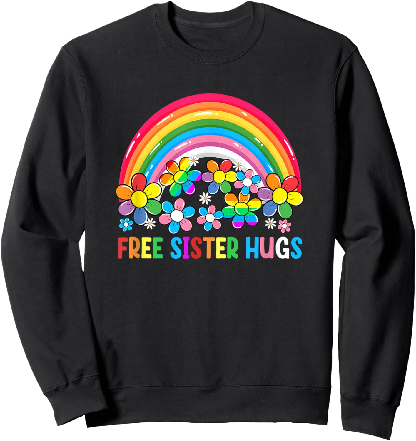 Free Sister Hugs Lgbt Gay Lesbian Transgender Pride Rainbow Sweatshirt - Sweatshirt | Black