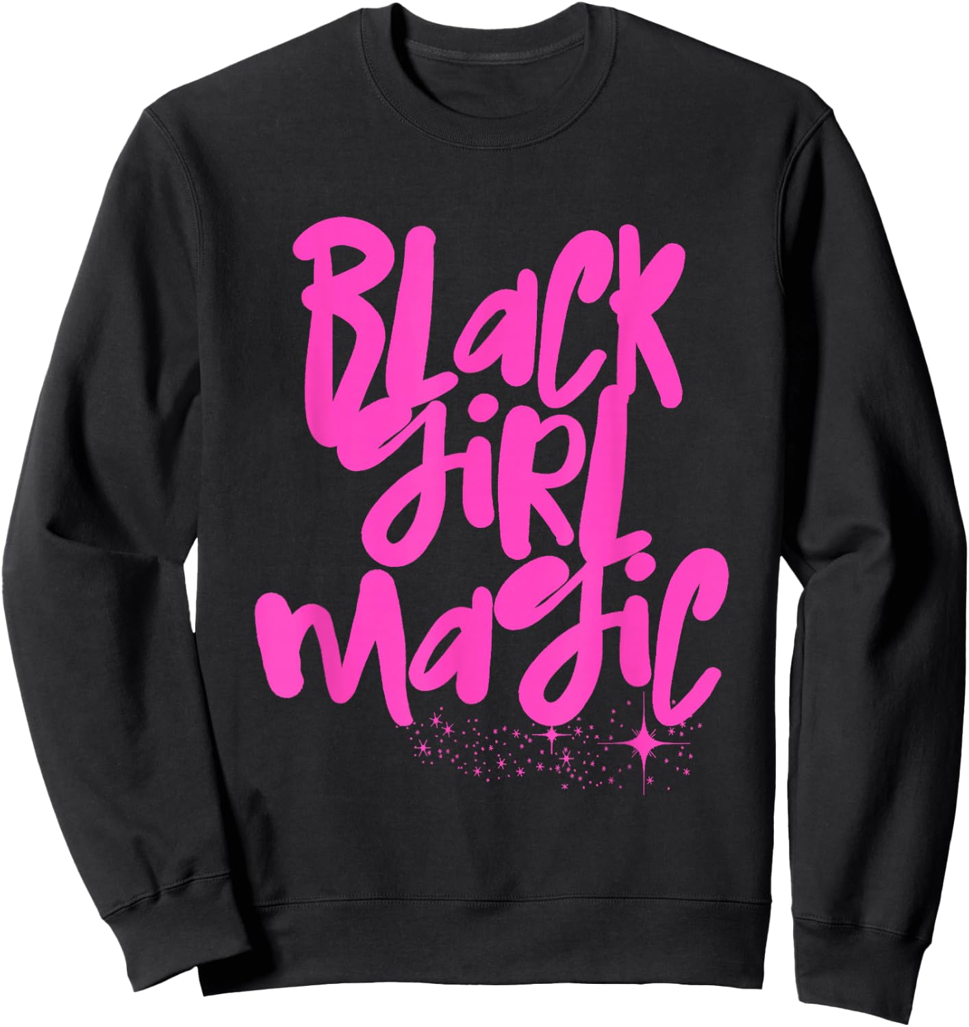 Hot Pink Black Girl Magic Stars Melanin Black Queen Woman Sweatshirt - Sweatshirt | Black