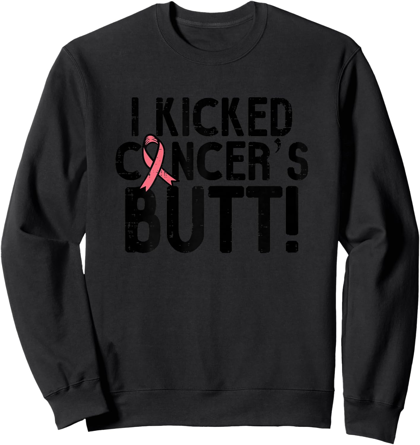 I Kicked Breast Cancers Butt Pink Ribbon Survivor Women Sweatshirt - Sweatshirt | Black