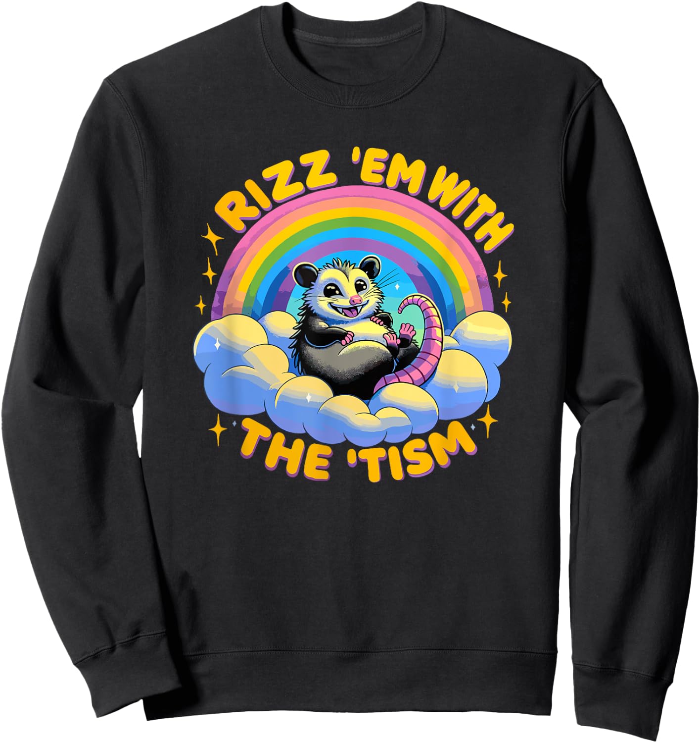 Autism Funny Rizz Em With The Tism Meme Autistic Opossum Sweatshirt - Sweatshirt | Black