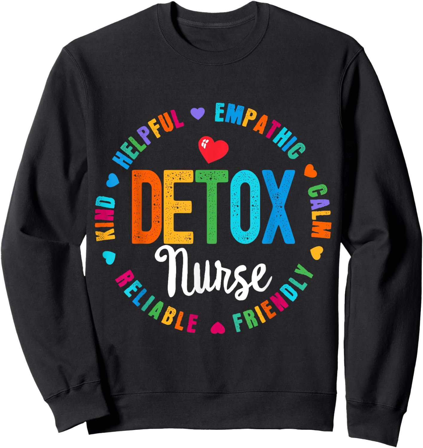 Detox Nurse Squad Appreciation Week Thank you Nurses Sweatshirt - Sweatshirt | Black