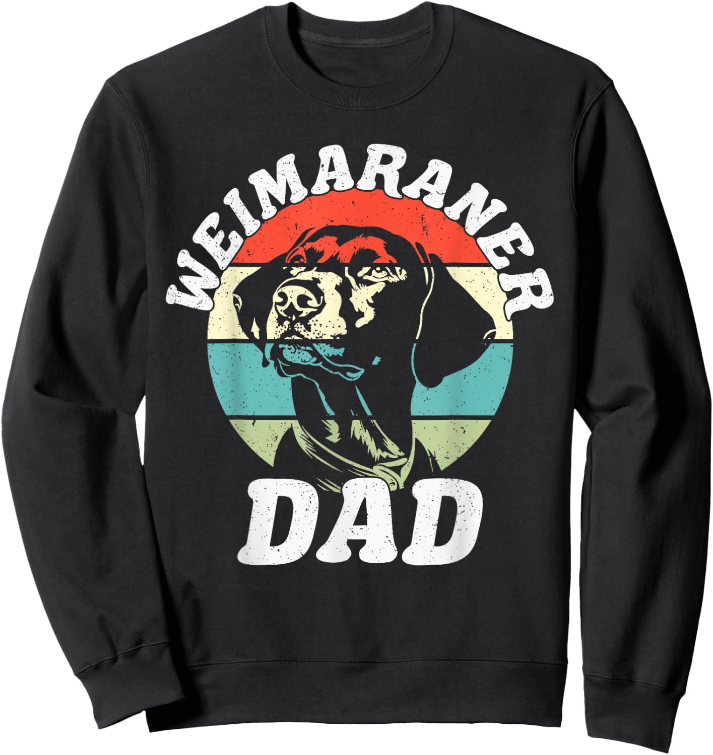 Weimaraner Dad Dog Funny Father's Day Vintage Pet Sweatshirt - Sweatshirt | Black