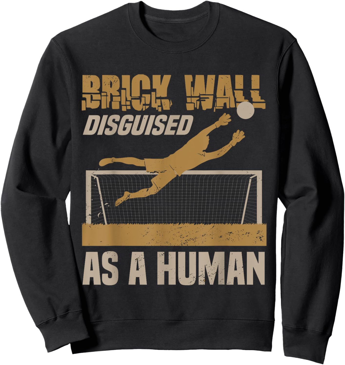 Goaltender Soccer Goalie Goalkeeper Sweatshirt - Sweatshirt | Black