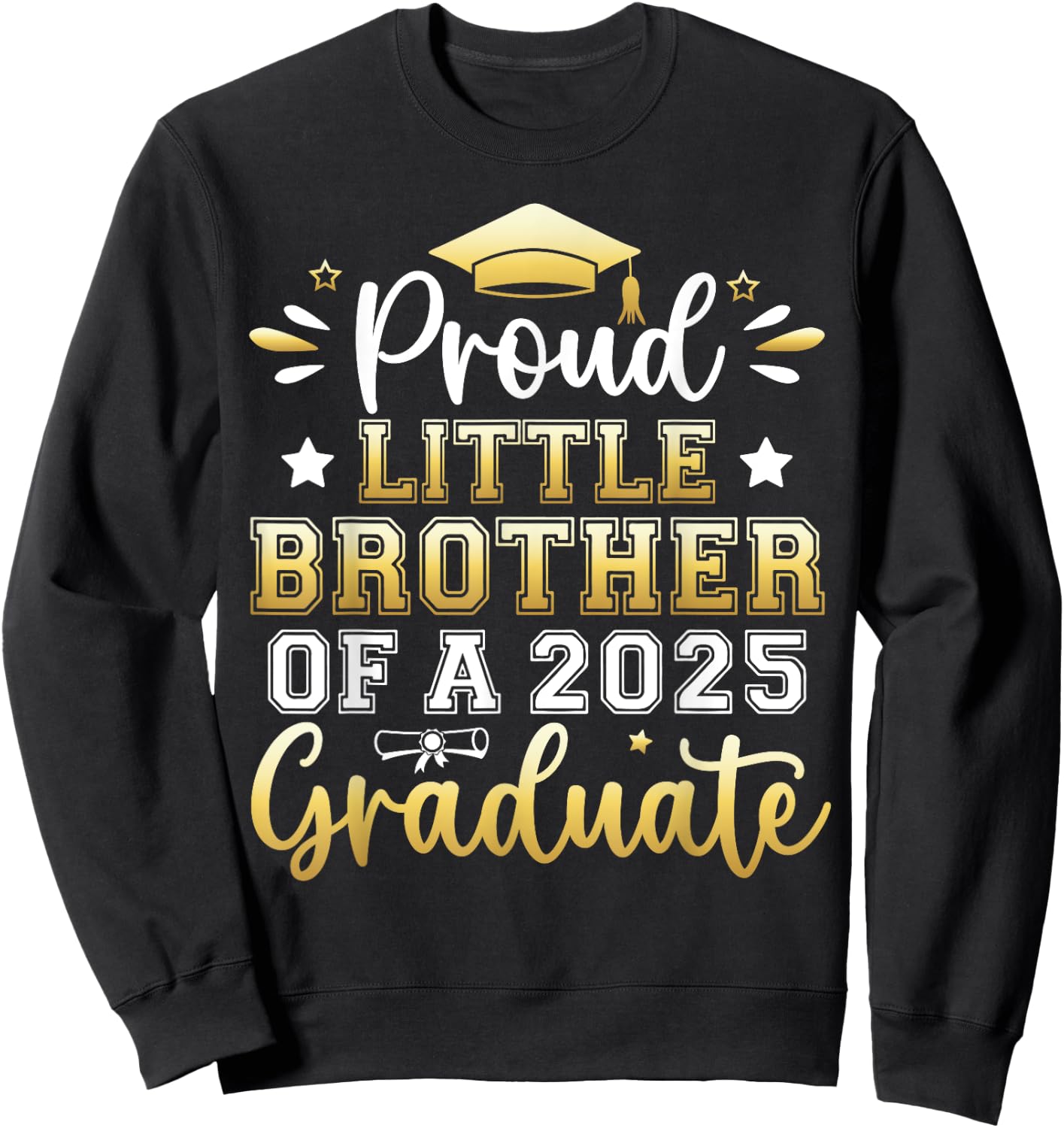 Proud Little Brother of a 2025 Graduate Senior Graduation Sweatshirt - Sweatshirt | Black