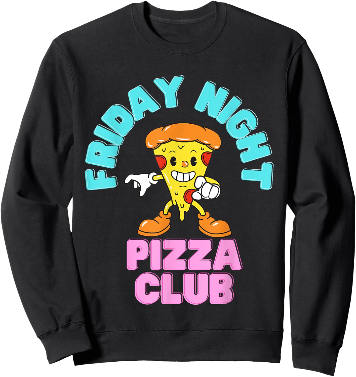 Friday Night Pizza Club Funny Italian Food Sweatshirt - Sweatshirt | Black