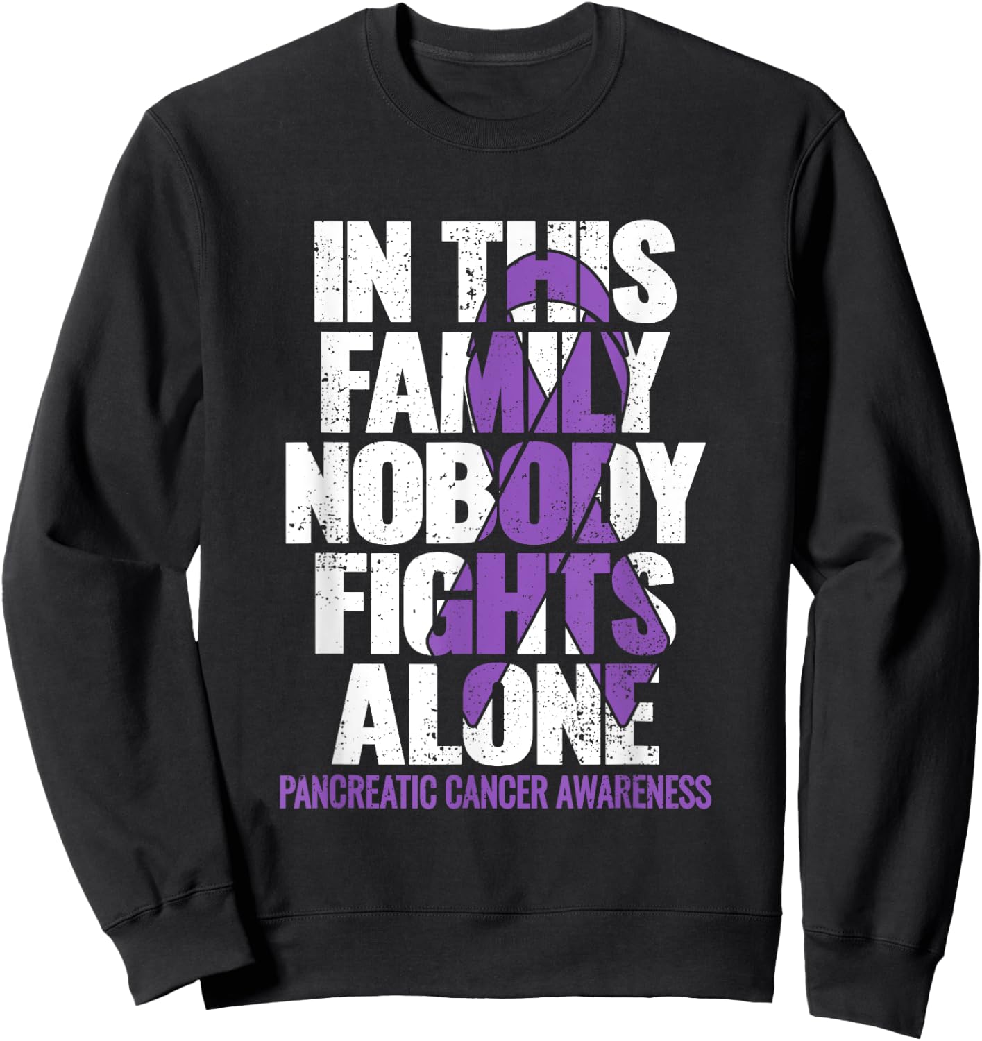 Pancreatic Cancer Support Family Pancreatic Cancer Awareness Sweatshirt - Sweatshirt | Black