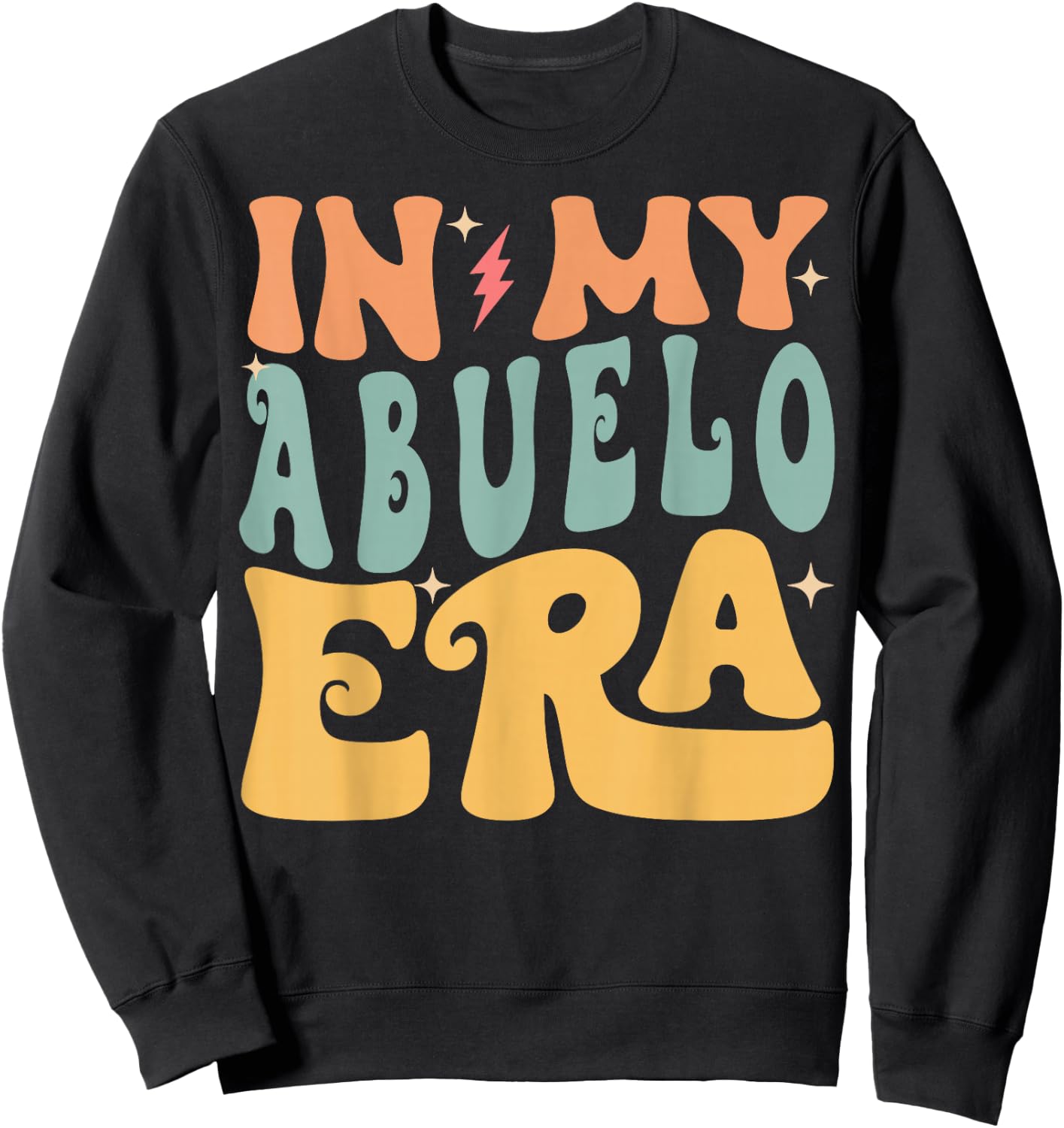 In My ABUELO Era Groovy Funny Grandpa Father's Day Sweatshirt - Sweatshirt | Black
