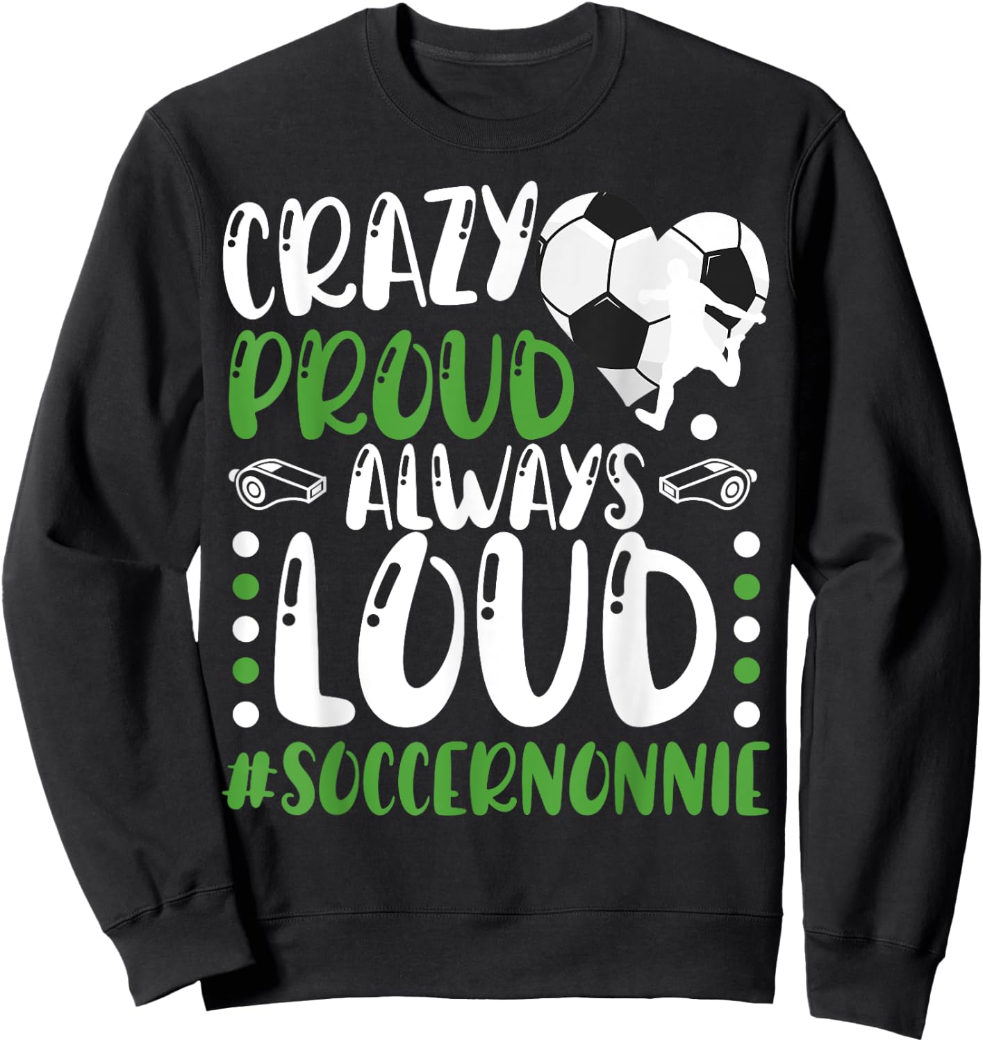 Crazy Proud Soccer Nonnie Of A Soccer Player Nonnie Sweatshirt - Sweatshirt | Black