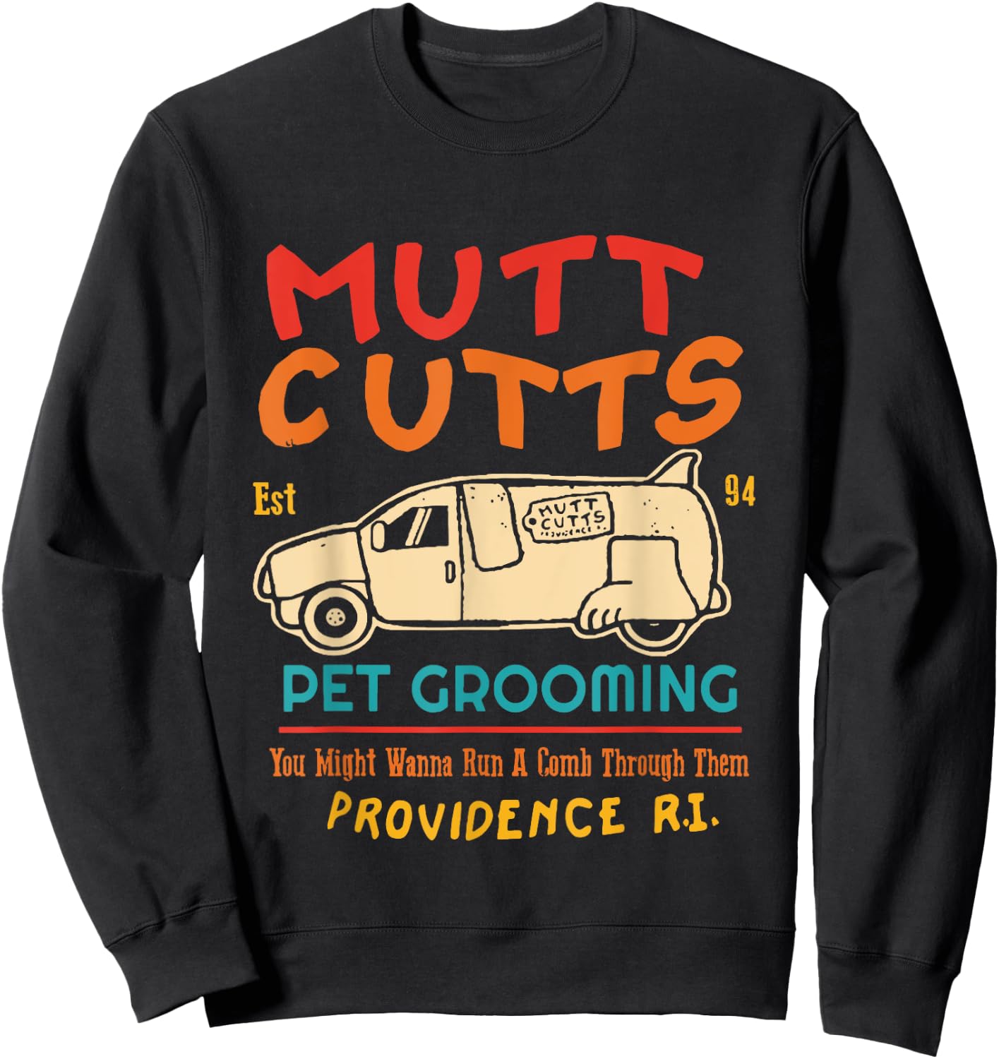 Mutt Cutts Est 94 Pet Grooming You Might Wanna Run A Comb Sweatshirt - Sweatshirt | Black