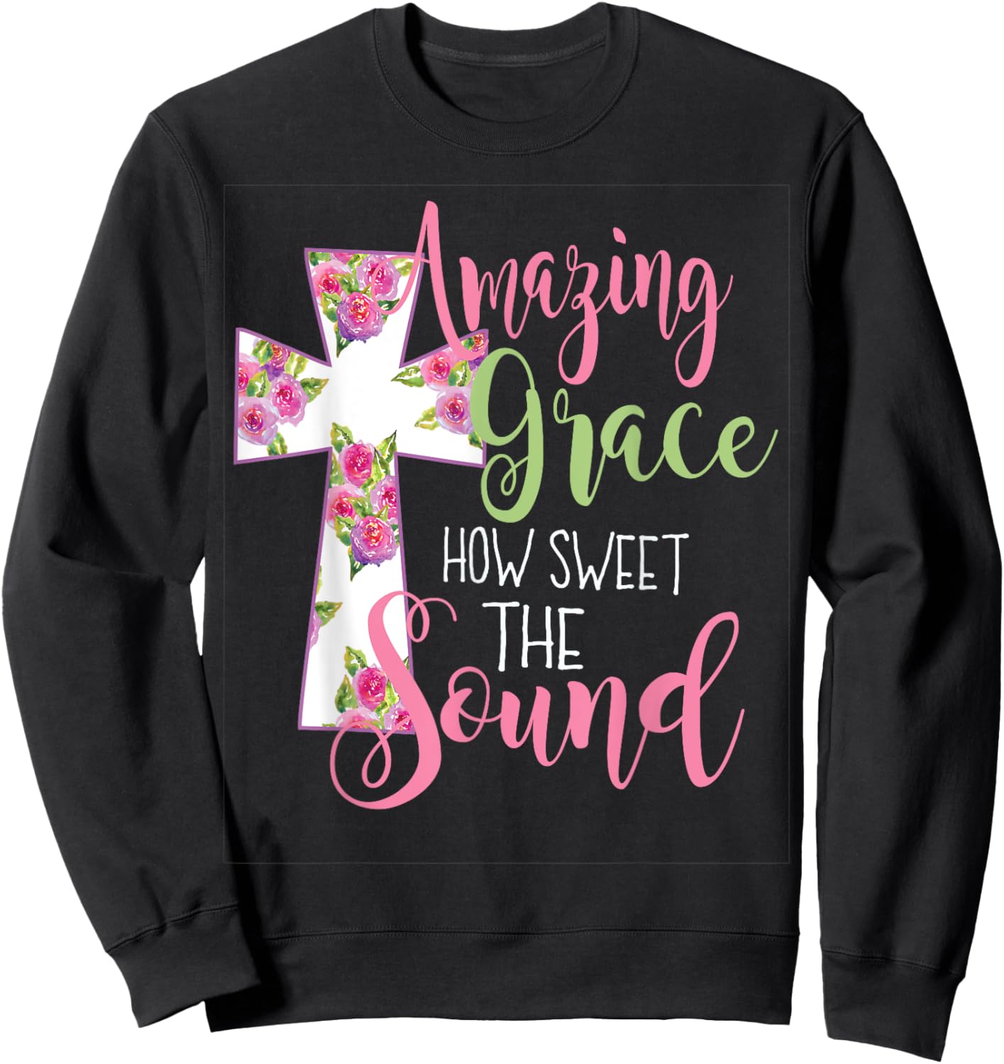 Amazing Grace Cross Christian Gift Sweatshirt - Sweatshirt | Black