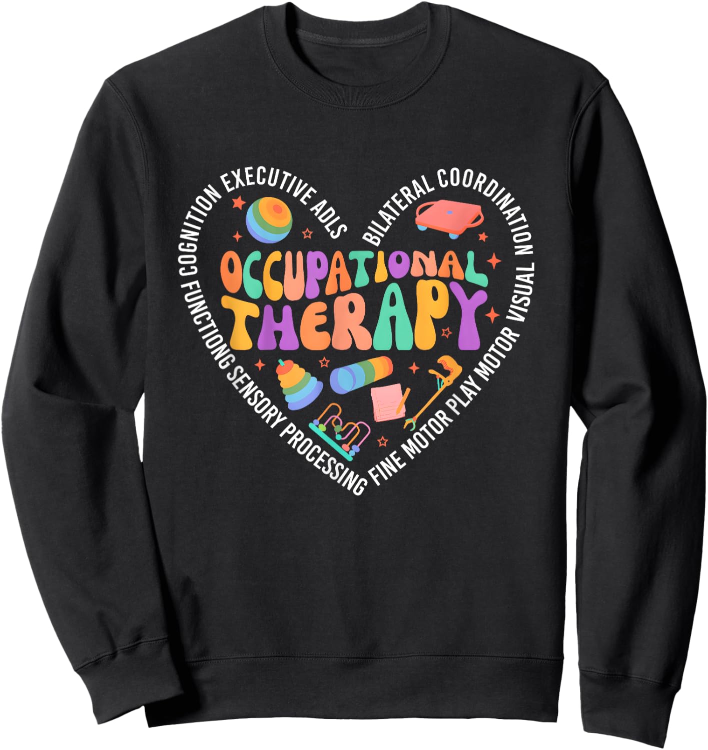 Occupational Therapy Groovy Occupational Therapist OT Sweatshirt - Sweatshirt | Black