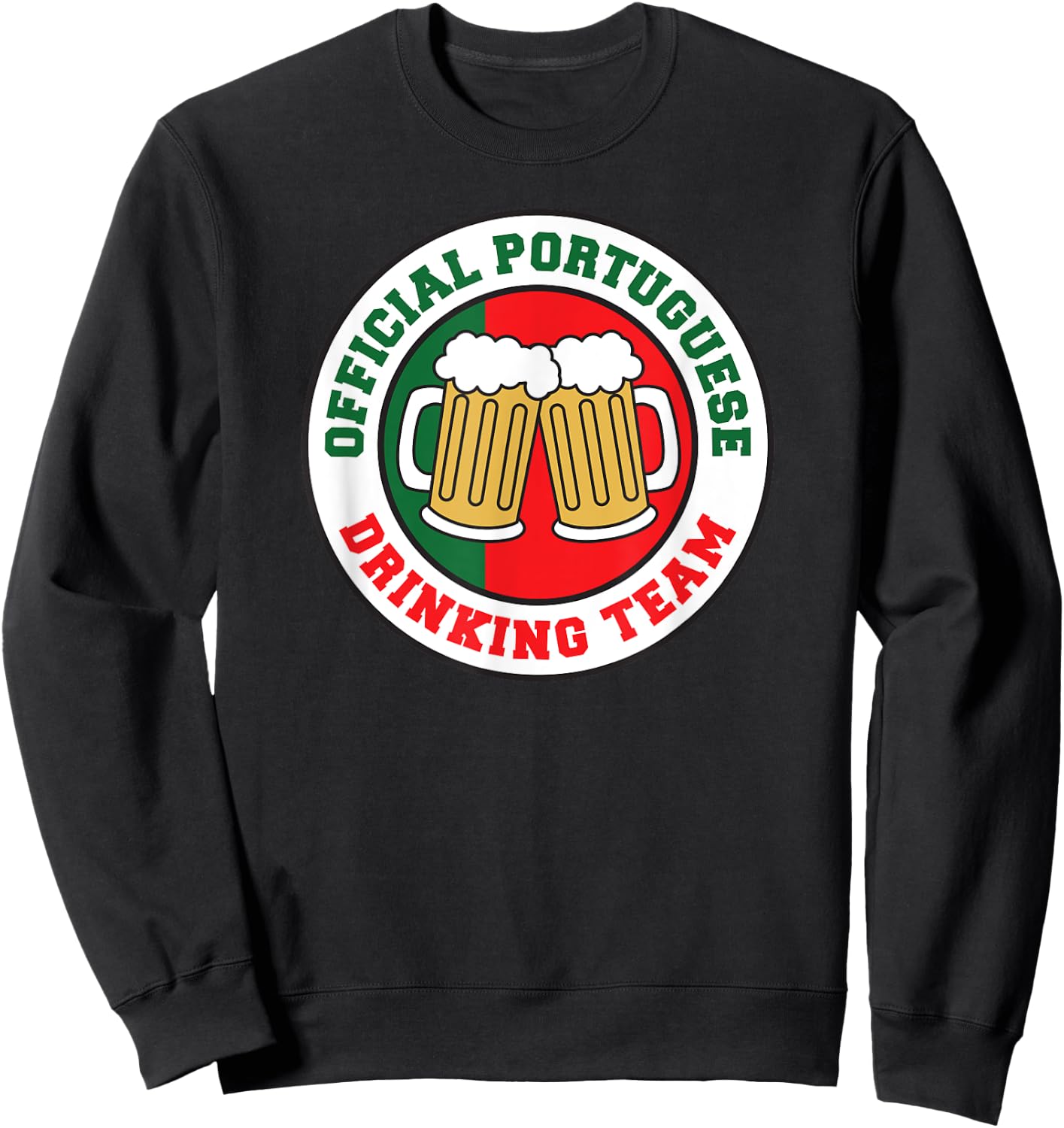 Official Portuguese Drinking Team Flag of Portugal Beer Sweatshirt - Sweatshirt | Black