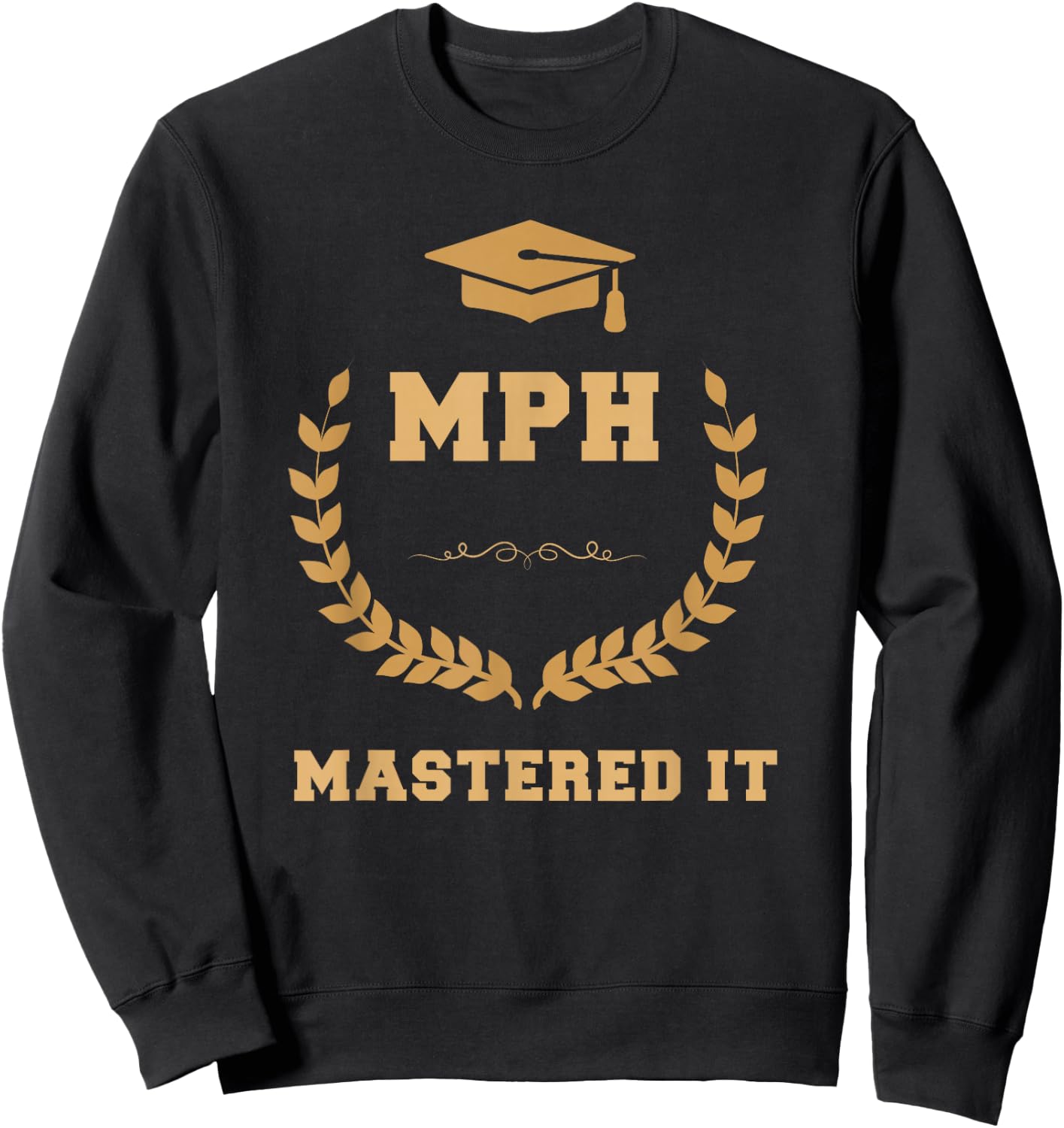 Masters Degree Public Health Graduation Sweatshirt - Sweatshirt | Black