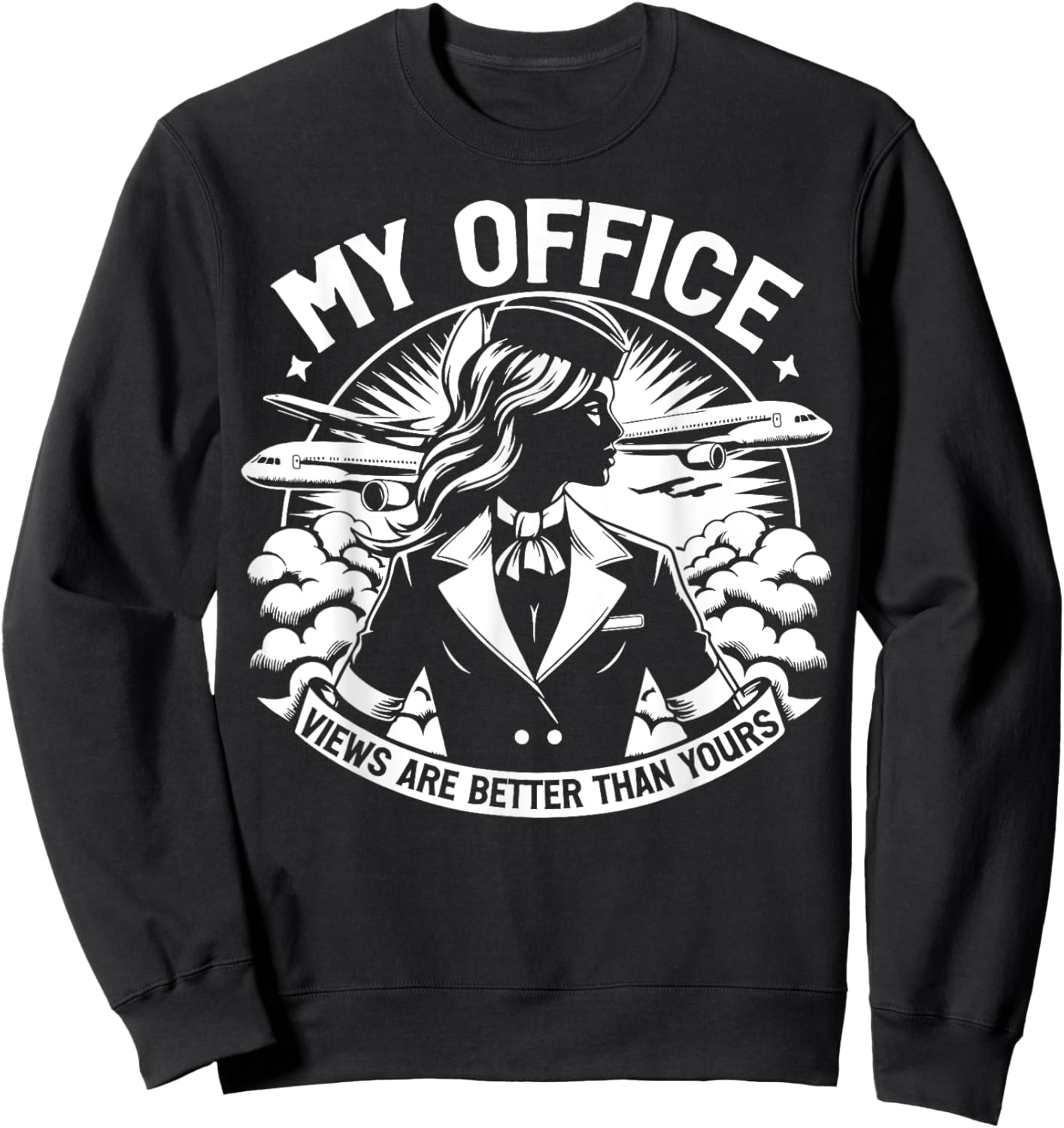 My Office Views are better than yours Flight Attendant Sweatshirt - Sweatshirt | Black