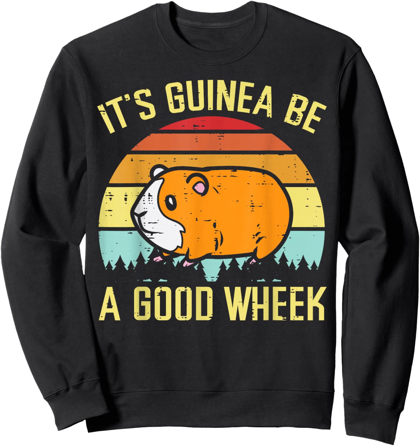 Guinea Pig Be A Good Wheek Funny Cavy Pun Women Men Kids Sweatshirt - Sweatshirt | Black
