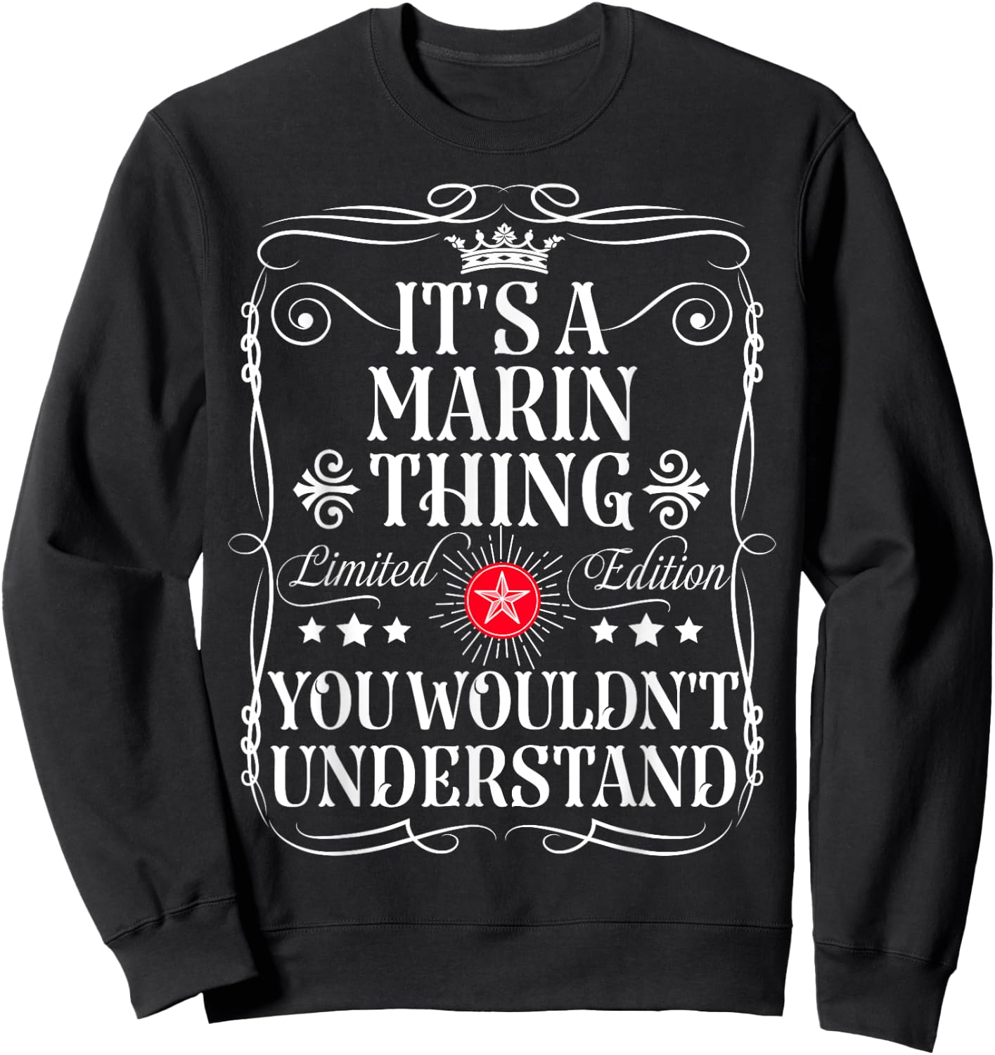 Marin Name Its A Marin Thing You Wouldn't Understand Sweatshirt - Sweatshirt | Black