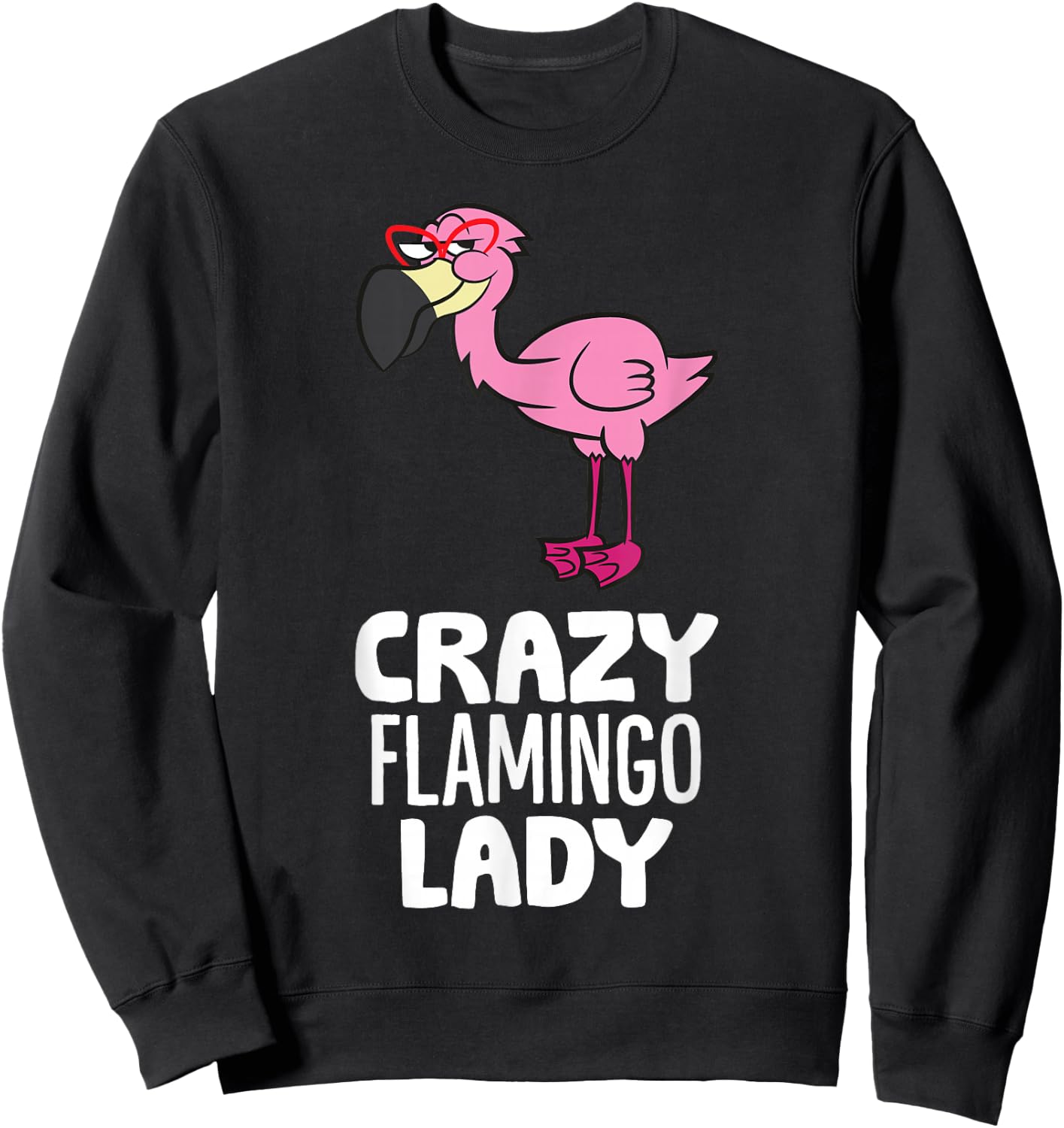 Crazy Flamingo Lady Pink Bird Flamingo Sweatshirt - Sweatshirt | Black