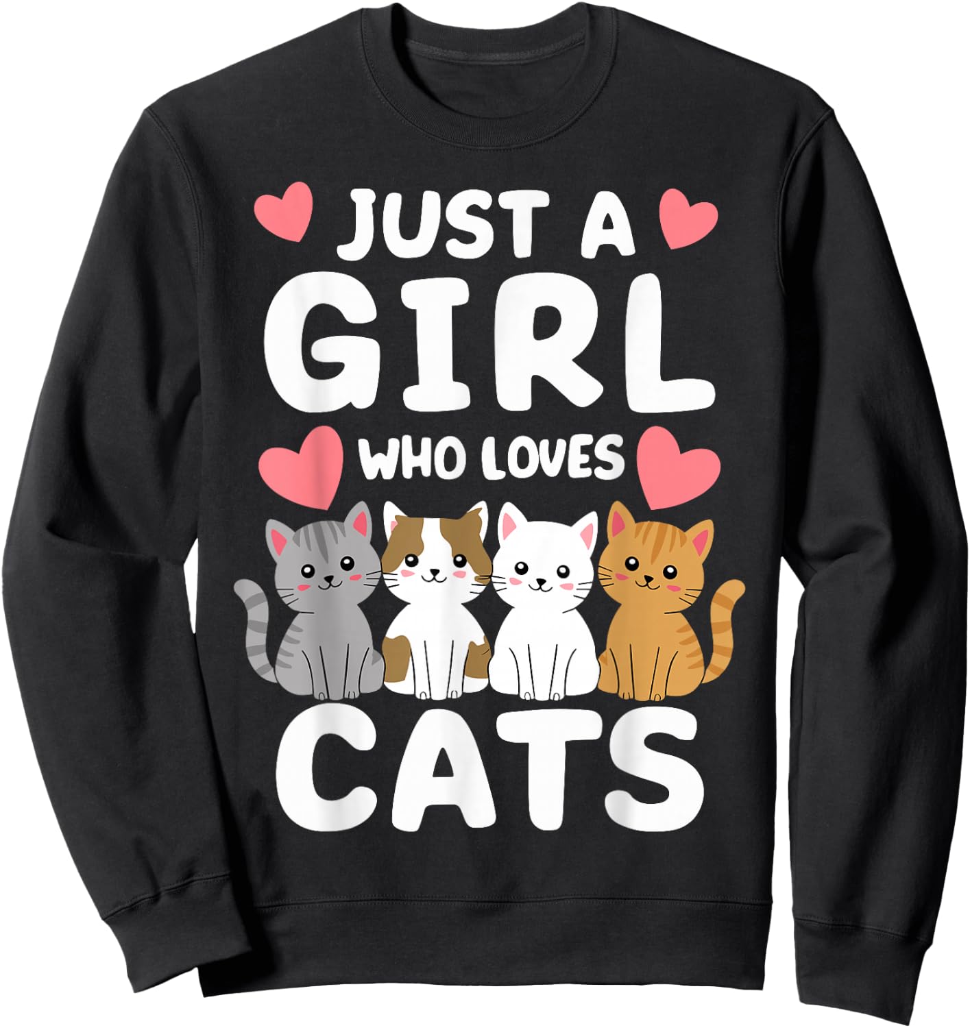 Cat Just A Girl Who Loves Cats Sweatshirt - Sweatshirt | Black